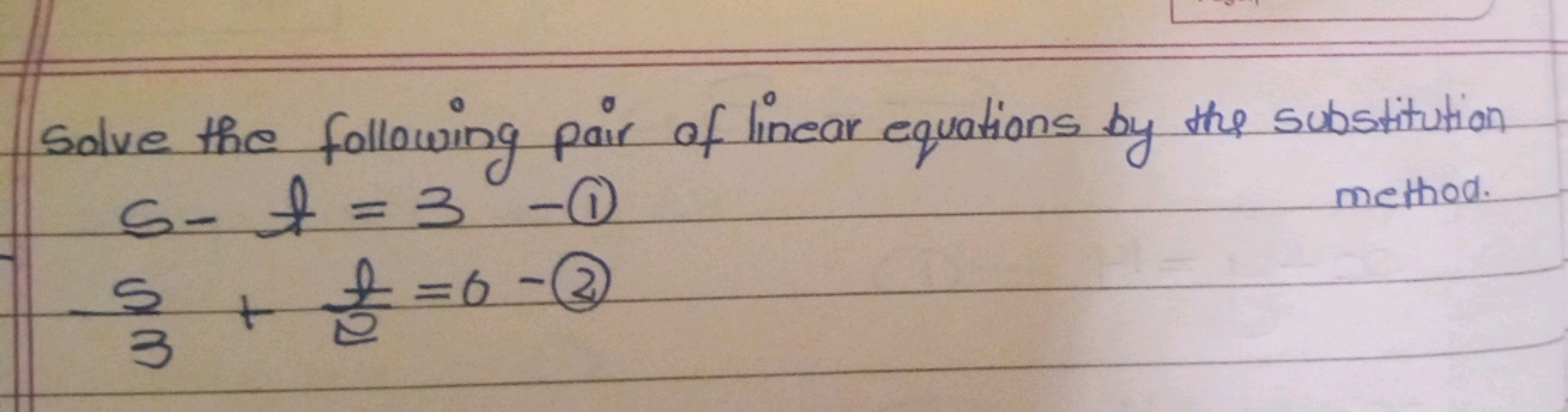 Solve the following pair of linear equations by the substitution
s−t=3