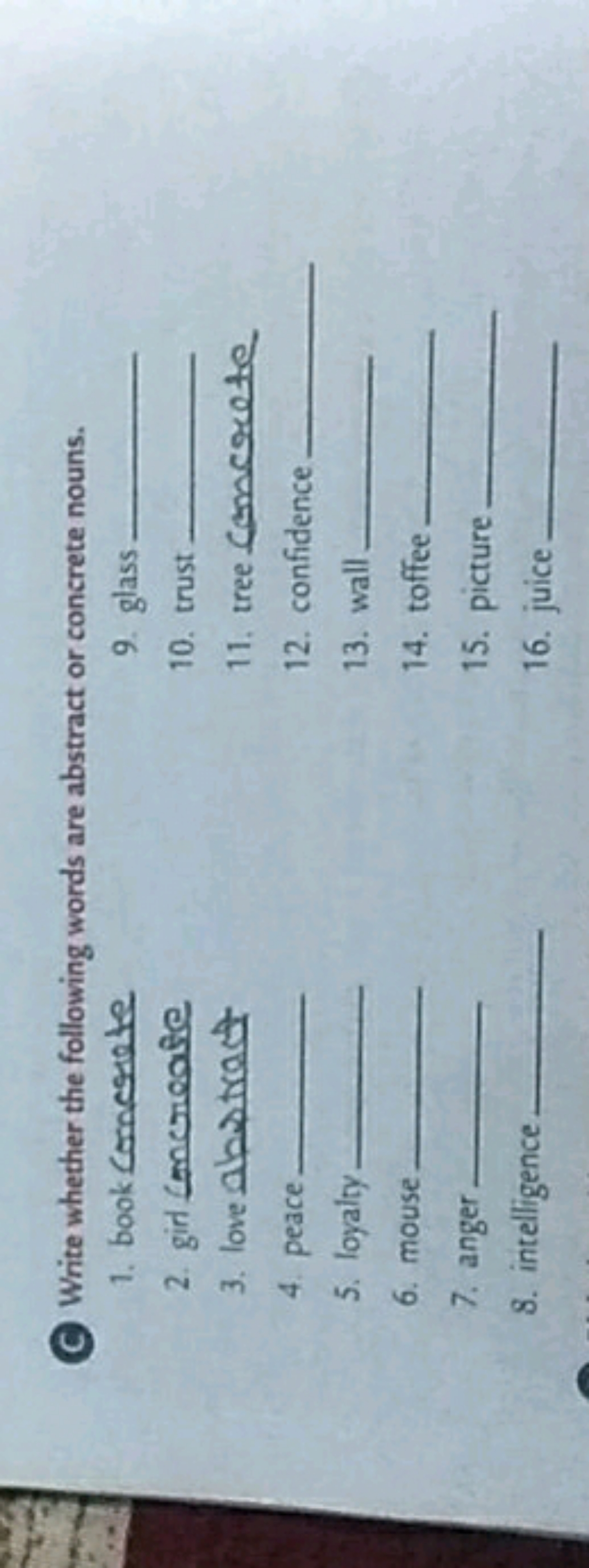 C Write whether the following words are abstract or concrete nouns.
1.