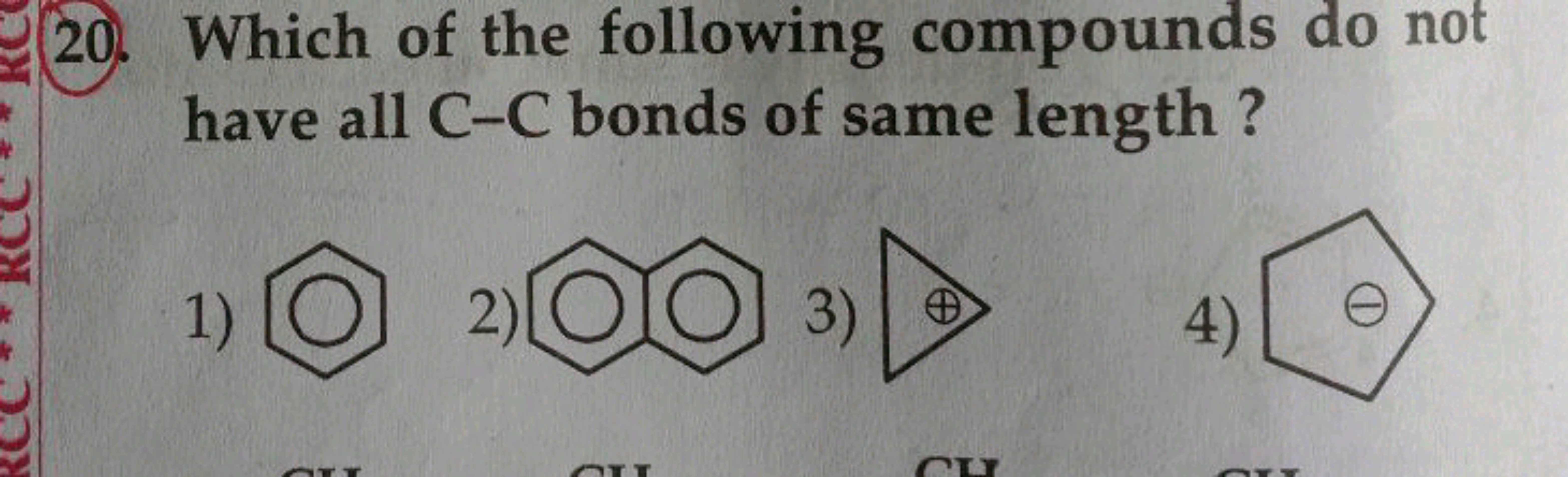 REC
RCC
RC
20. Which of the following compounds do not
have all C-C bo