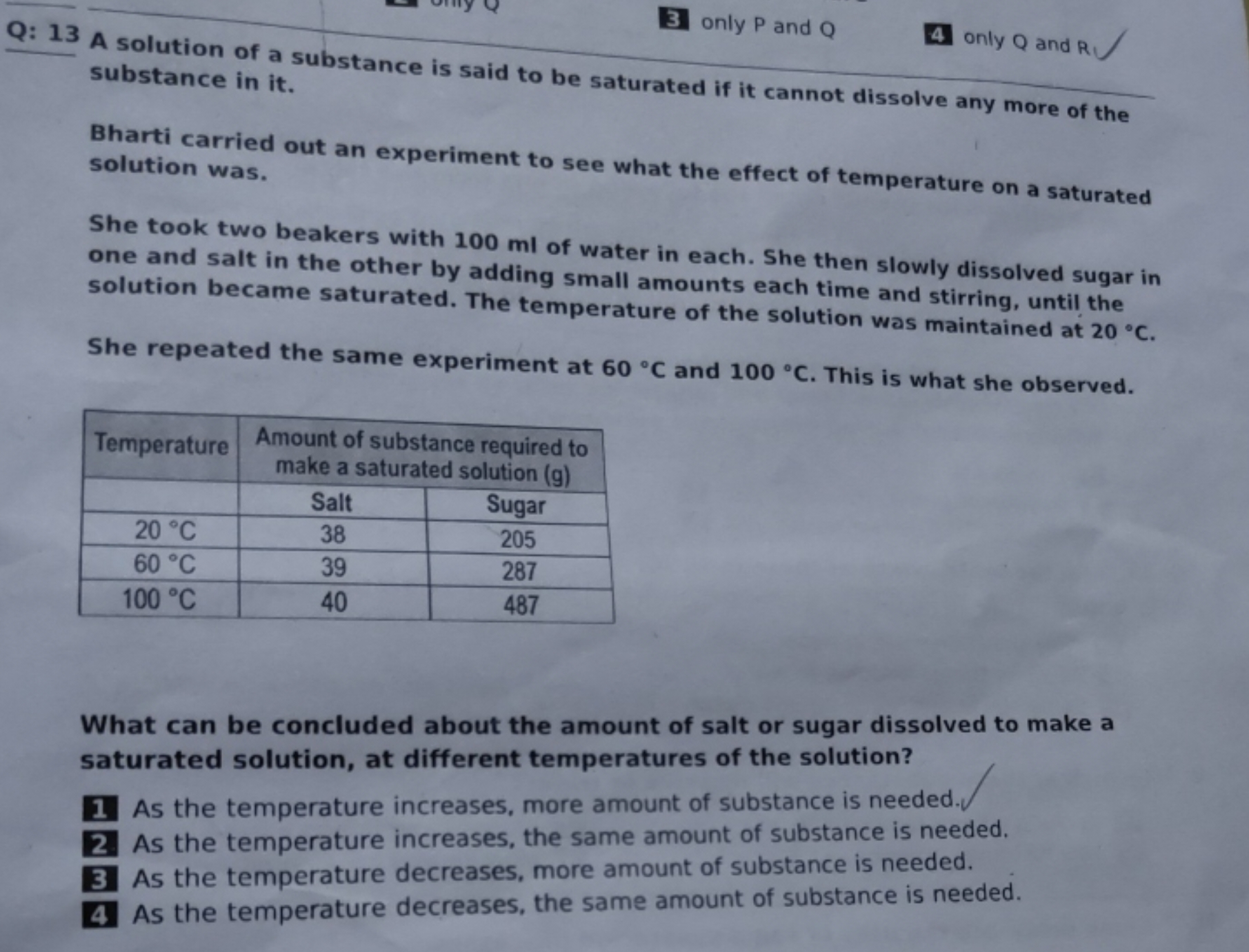 3 only P and Q
Q: 13 A solution of a substance is said to be saturated