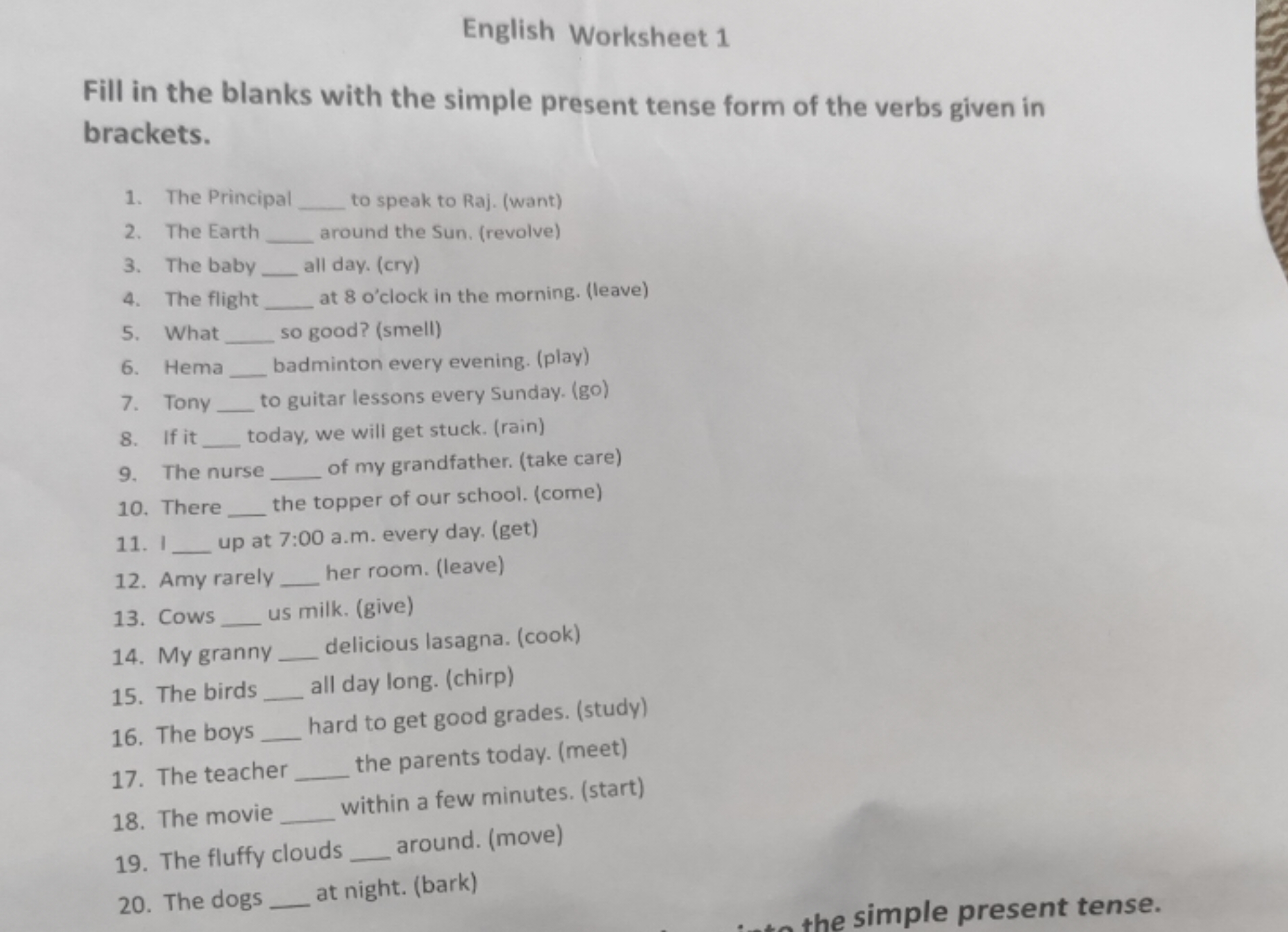 English Worksheet 1
Fill in the blanks with the simple present tense f