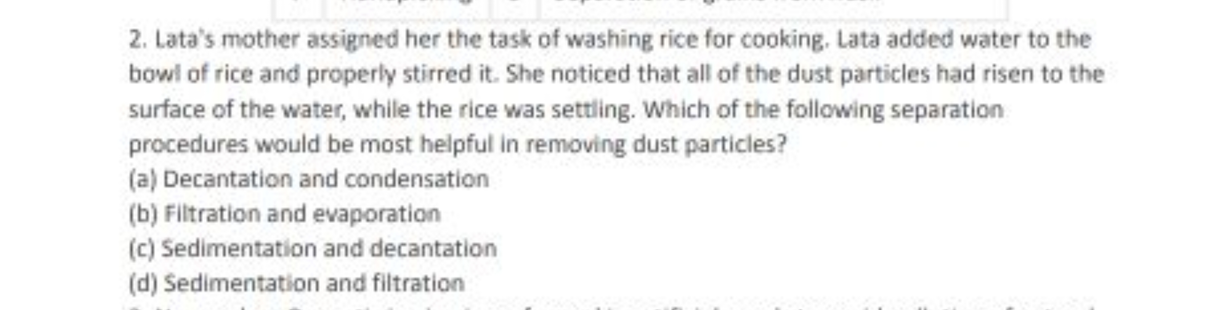 2. Lata's mother assigned her the task of washing rice for cooking. La