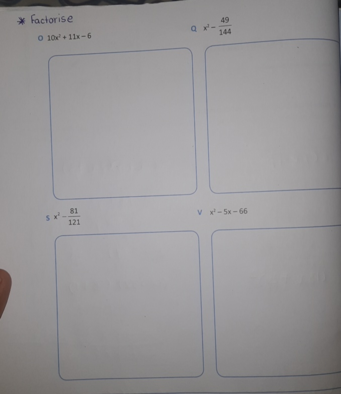 * Factorise
- 10x2+11x−6

Q x2−14449​
s x2−12181​
v x2−5x−66