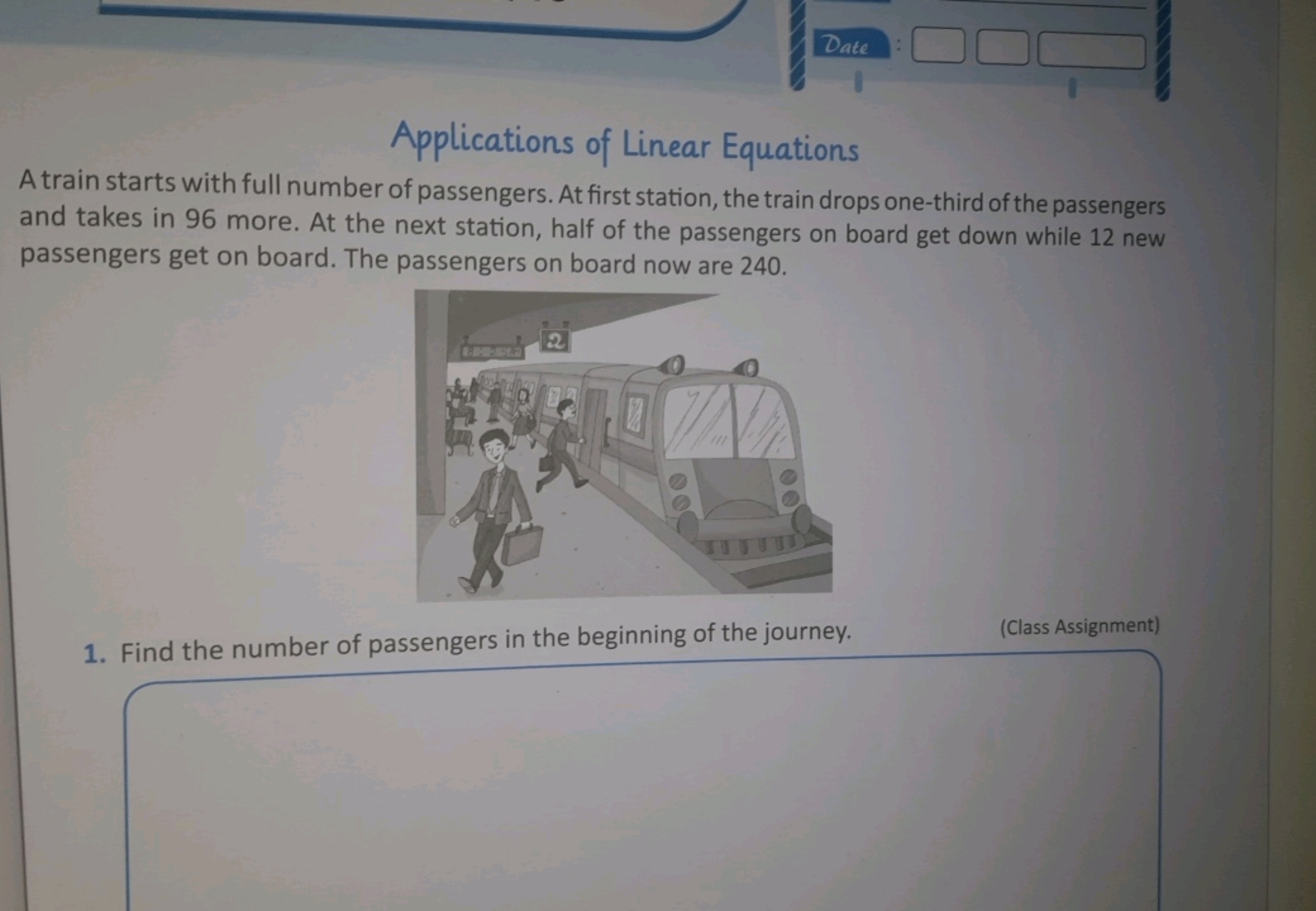 Date

Applications of Linear Equations
A train starts with full number