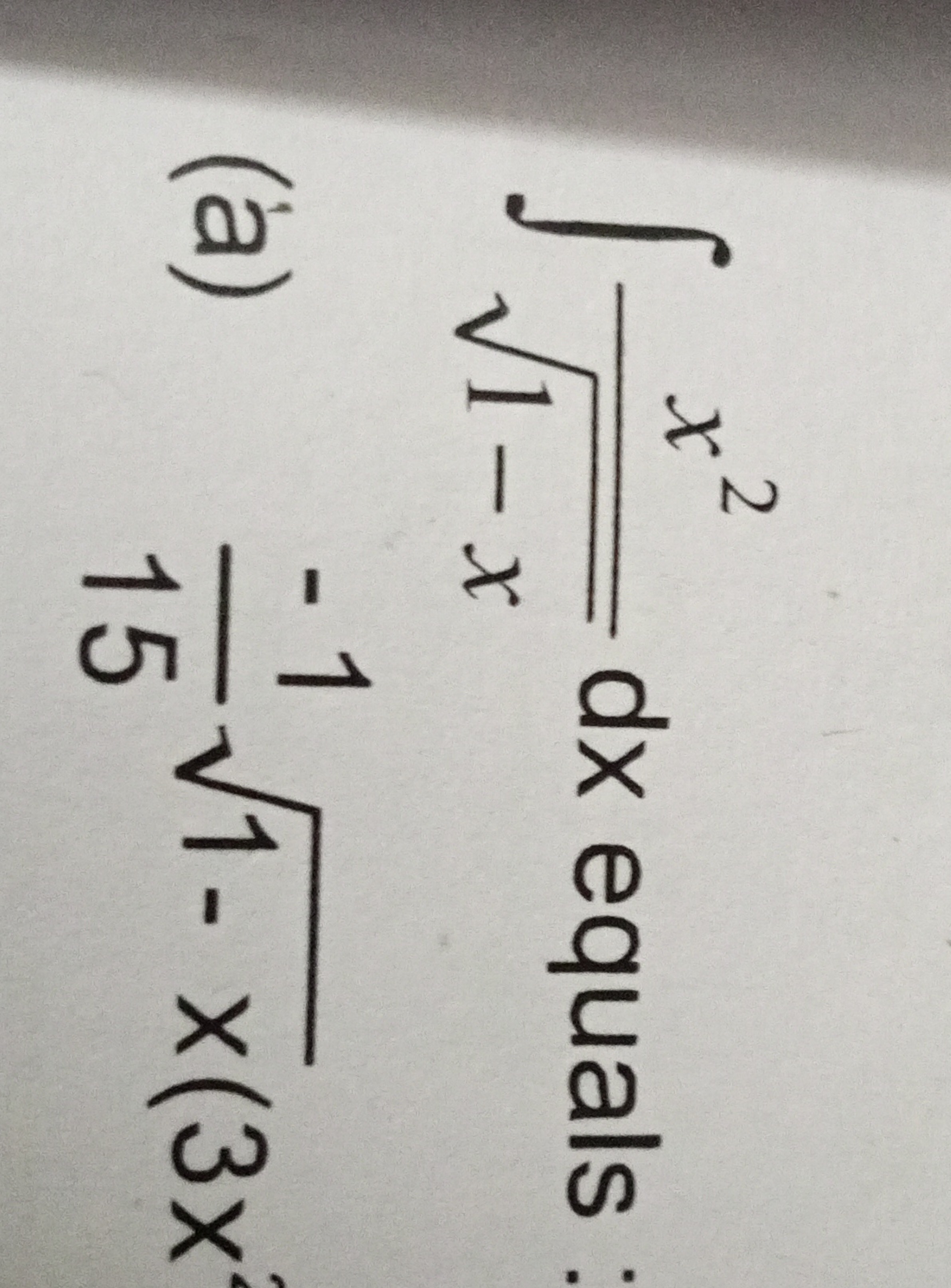 ∫1−x​x2​dx equals
(a) 15−1​1−x​(3x