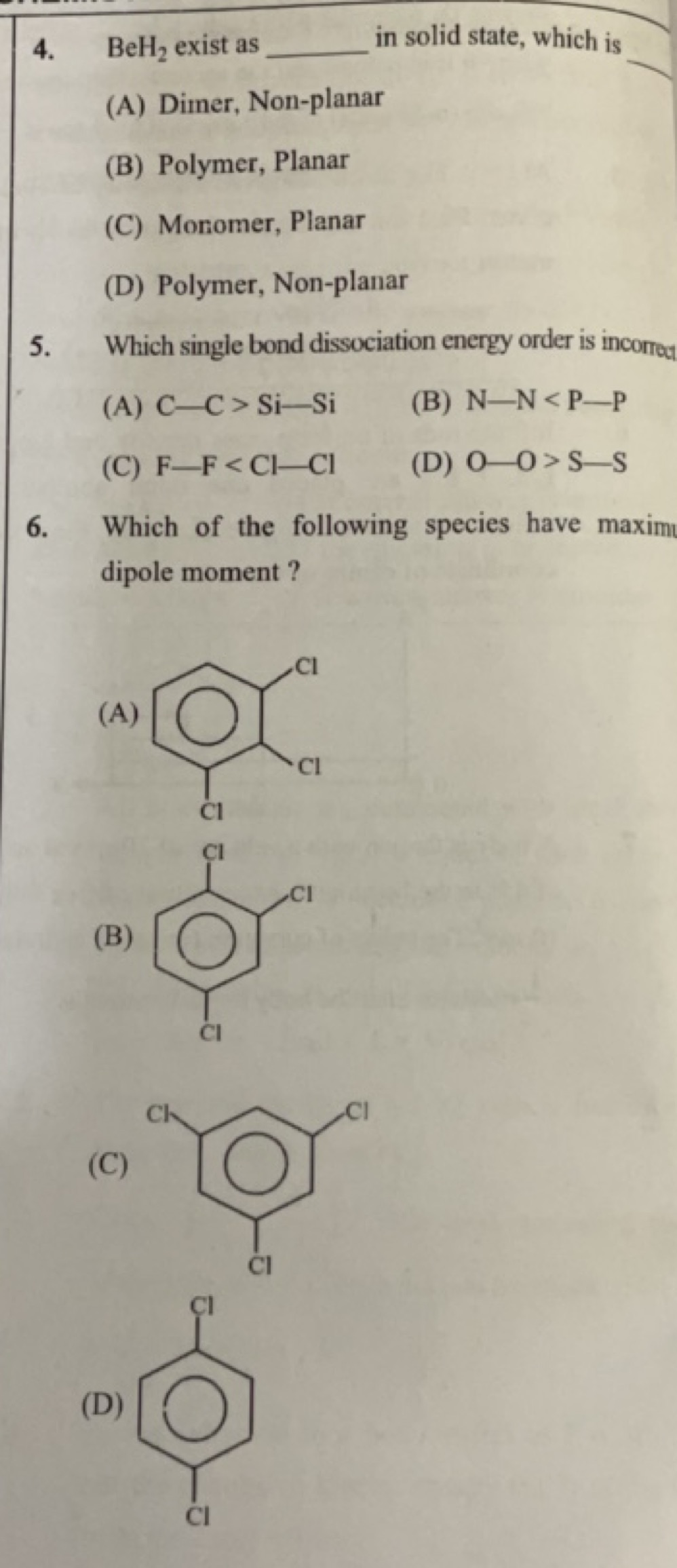 4. BeH2​ exist as  in solid state, which is 
(A) Dimer, Non-planar
(B)