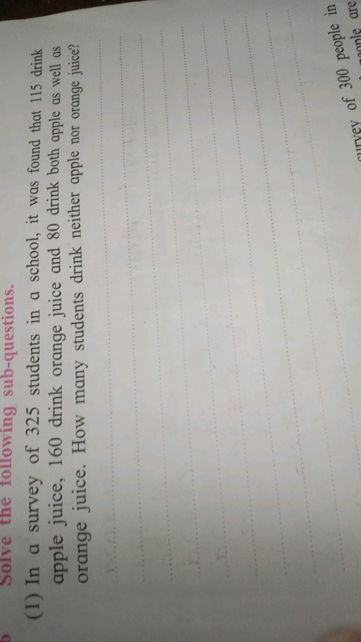 (1) In a survey of 325 students in a school, it was found that 115 dri