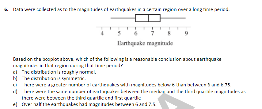 6. Data were collected as to the magnitudes of earthquakes in a certai