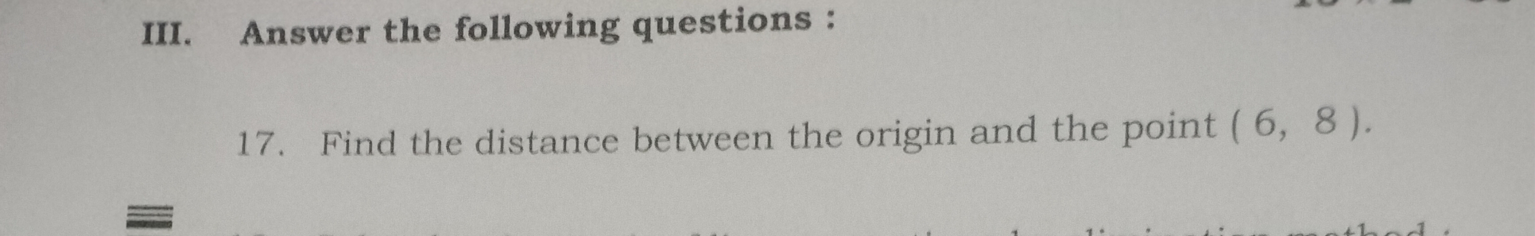 III. Answer the following questions:
17. Find the distance between the