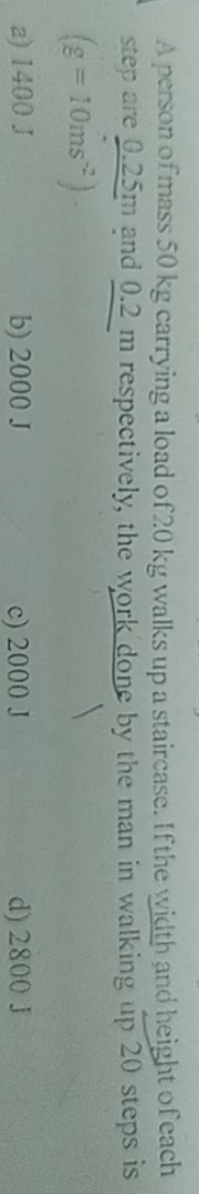 A person of mass 50 kg carrying a load of 20 kg walks up a staircase. 