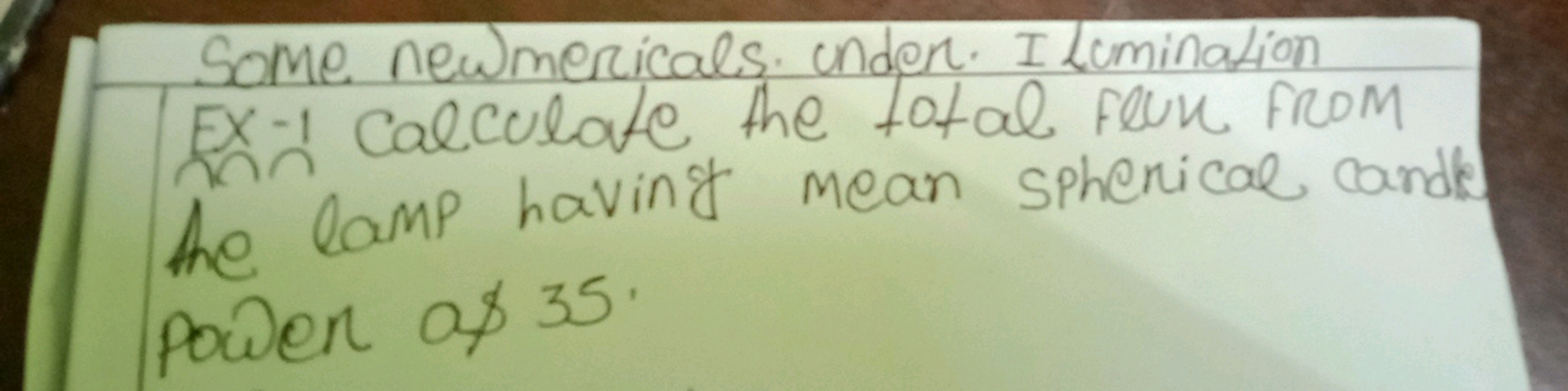 Some newmericals. under. I Lumination
EX-1 Calculate the total Flux FR