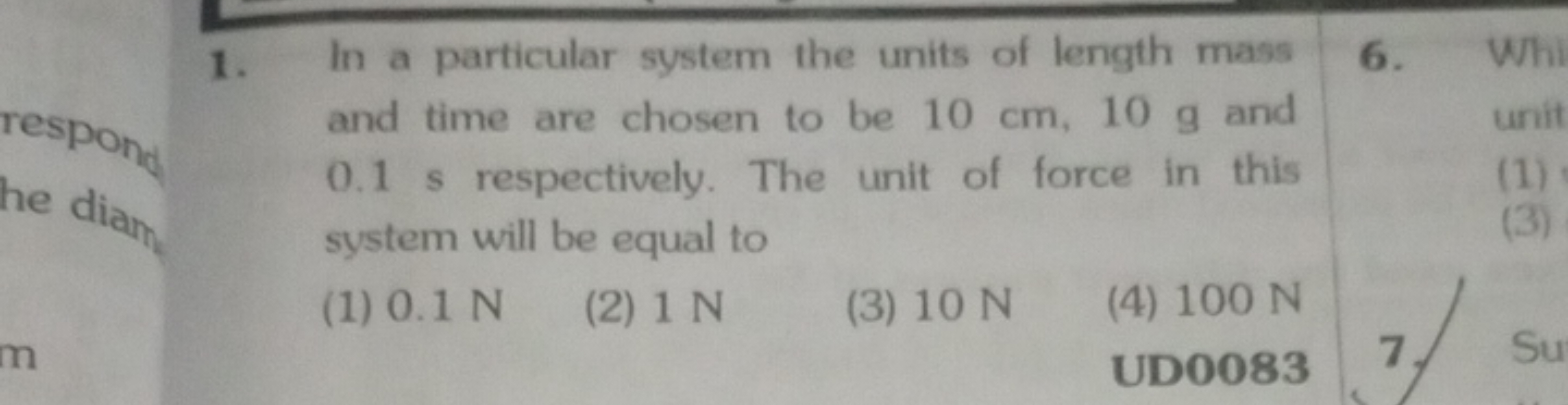 1. In a particular system the units of length mass and time are chosen