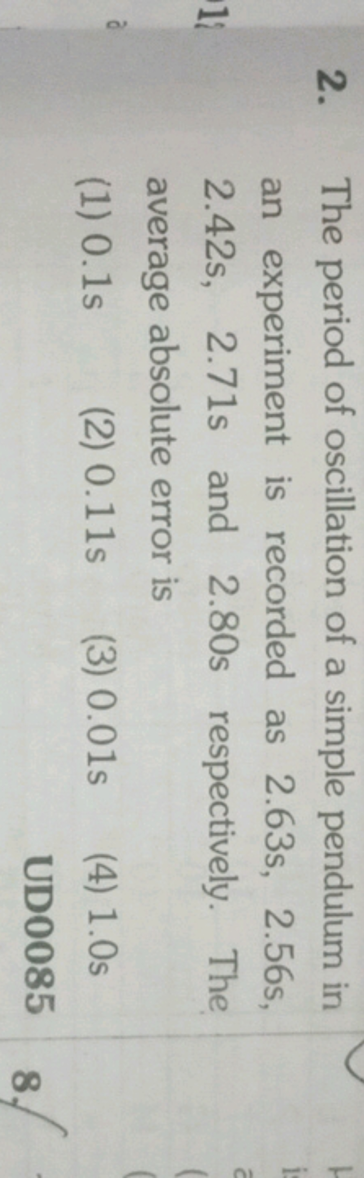 2. The period of oscillation of a simple pendulum in an experiment is 