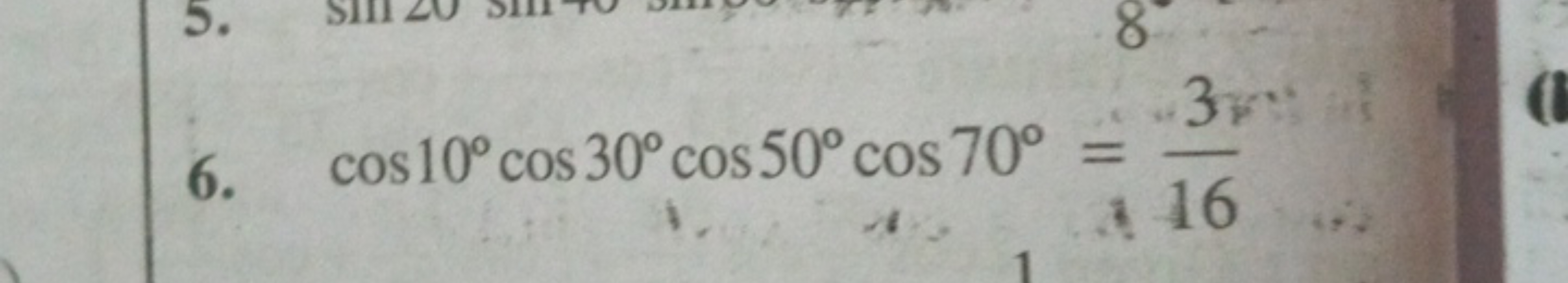 6. cos10∘cos30∘cos50∘cos70∘=163​