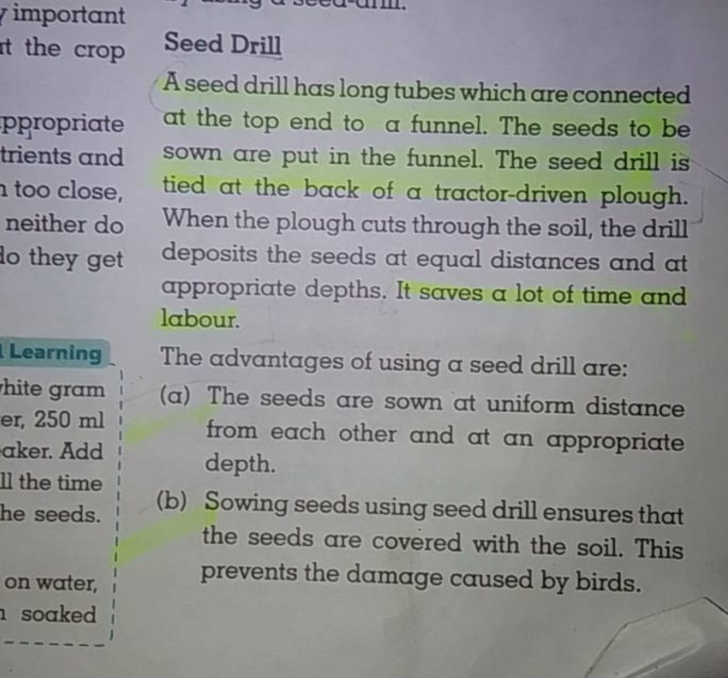 important
it the crop Seed Drill
ppropriate
A seed drill has long tube