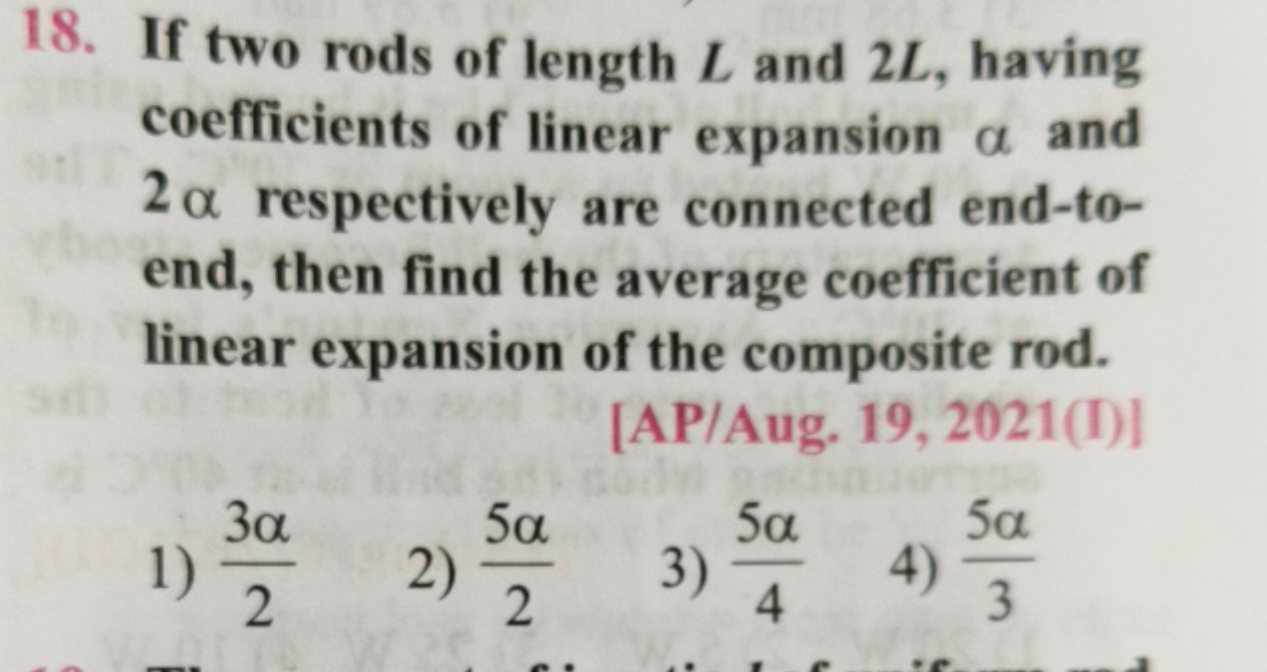 18. If two rods of length L and 2L, having coefficients of linear expa