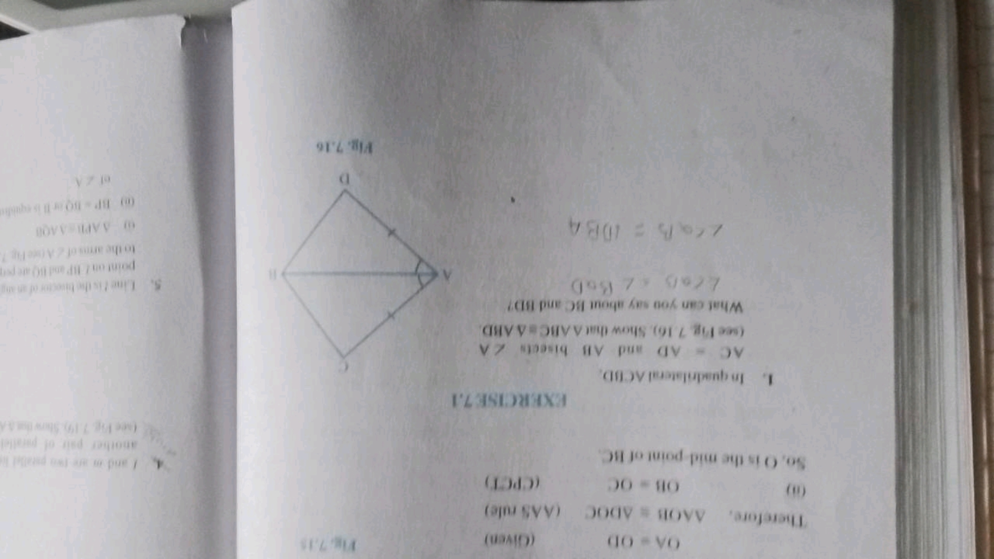 GA=OD
(Given)
VEn. 7.18
Therefore,
ΔAOH=△bOC
(AAS rule)
(ii)
OH=OC(CPC