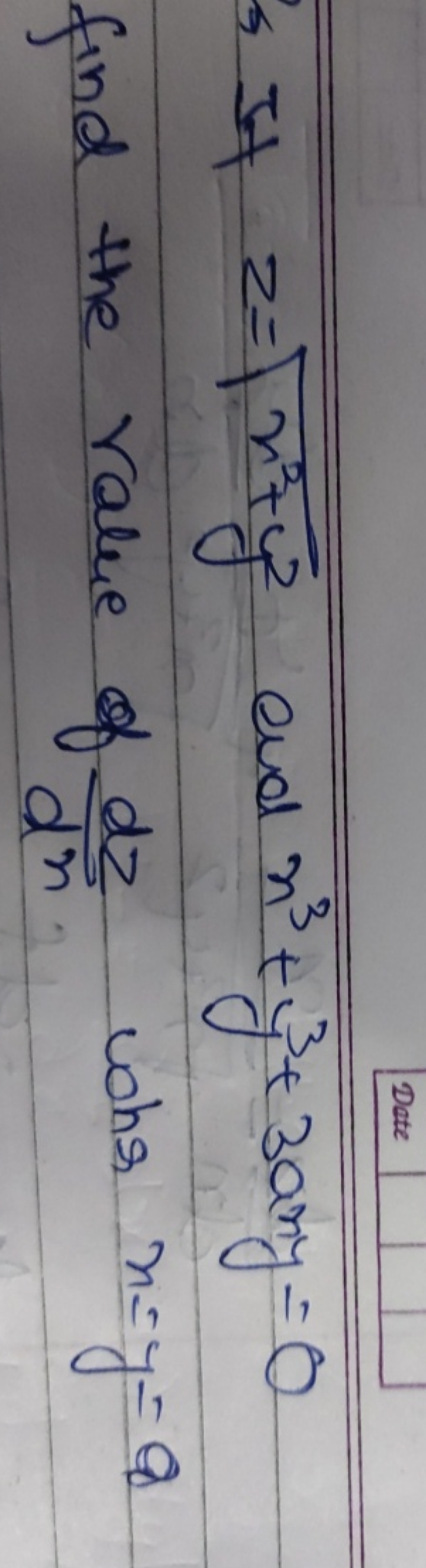 It z=x2+y2​ and x3+y3+3ary=0 find the value of ddxdz​ who x=y=a