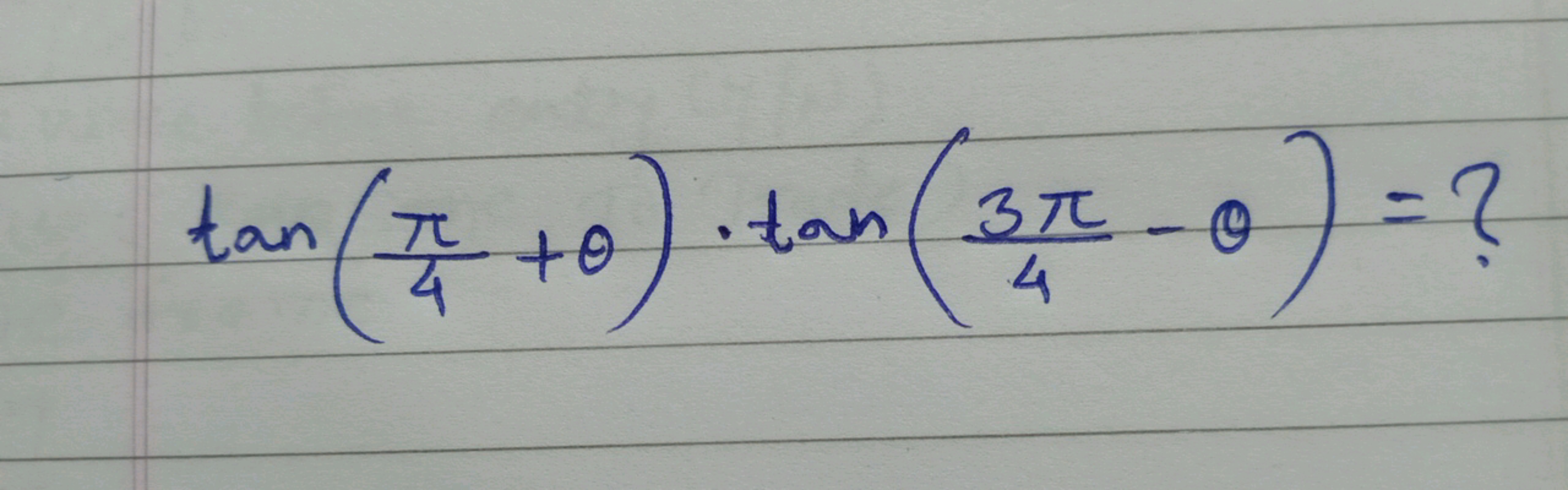 tan(4π​+θ)⋅tan(43π​−θ)=?