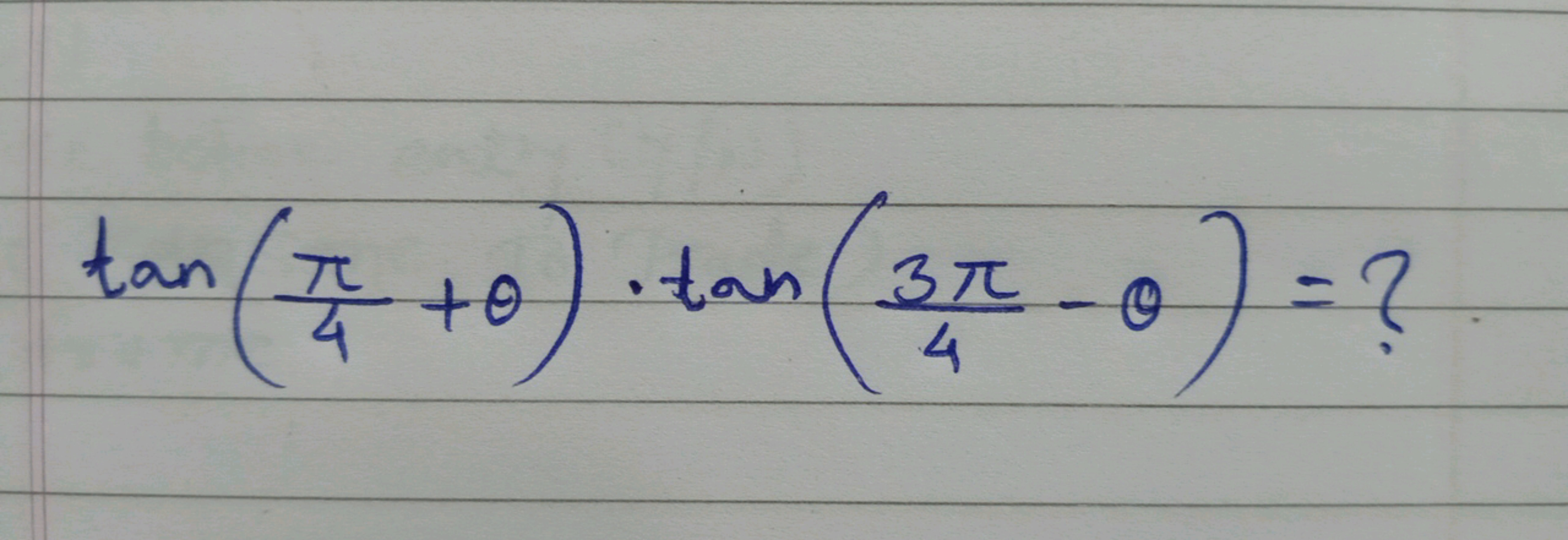 tan(4π​+θ)⋅tan(43π​−θ)=?