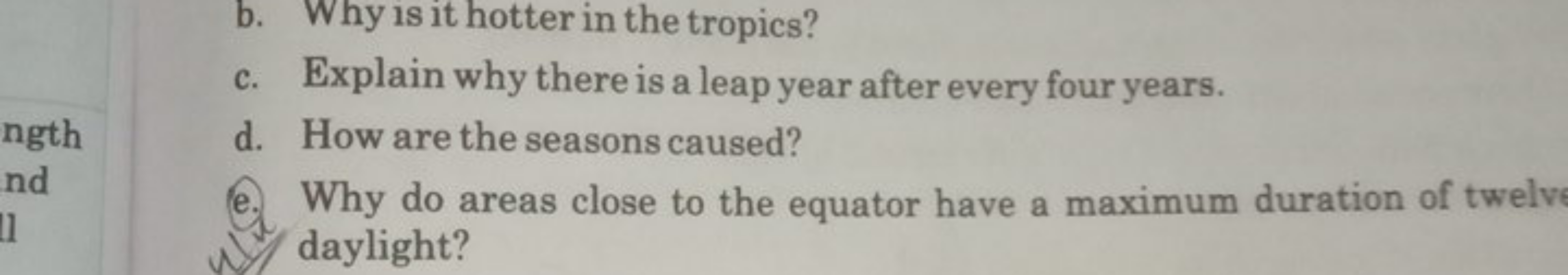 b. Why is it hotter in the tropics?
c. Explain why there is a leap yea