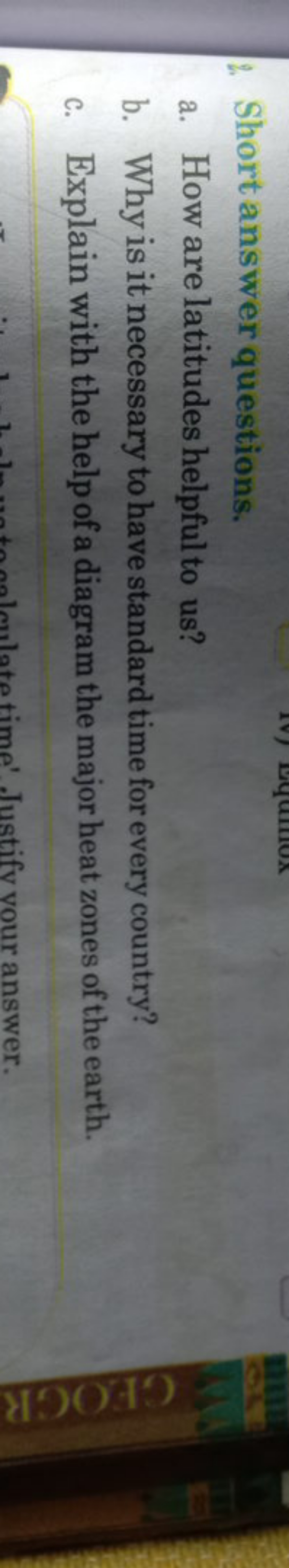 2. Short answer questions.
a. How are latitudes helpful to us?
b. Why 