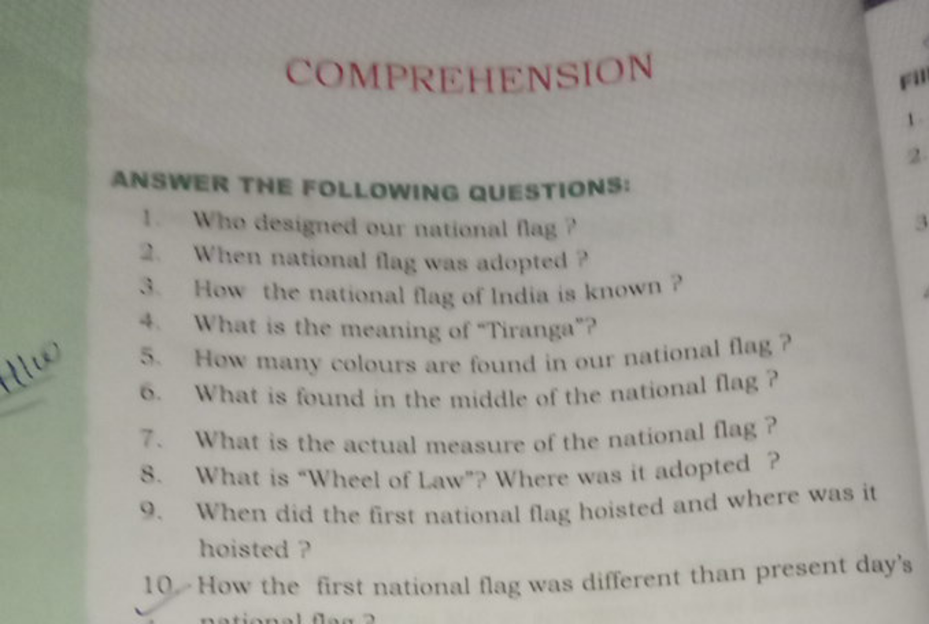 COMPREHENSION

ANSWER TNE FOLLOWING QUESTIONS:
1. Who designed our nat