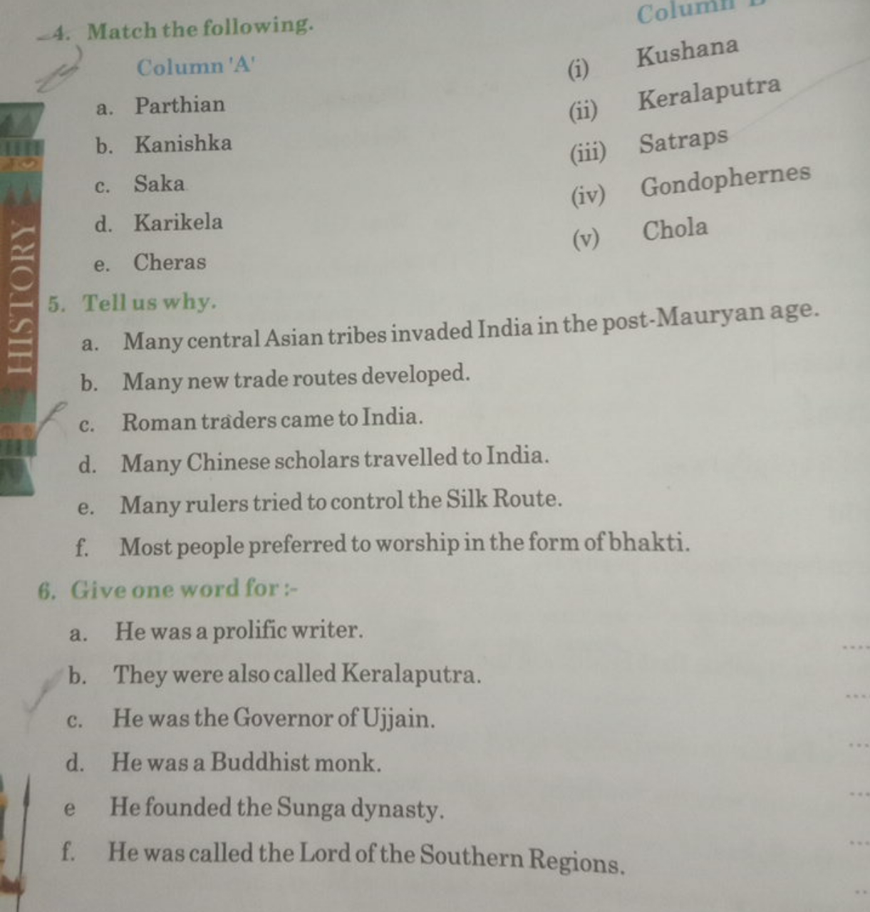 4. Match the following.

Column 'A
(i) Kushana
a. Parthian
(ii) Kerala