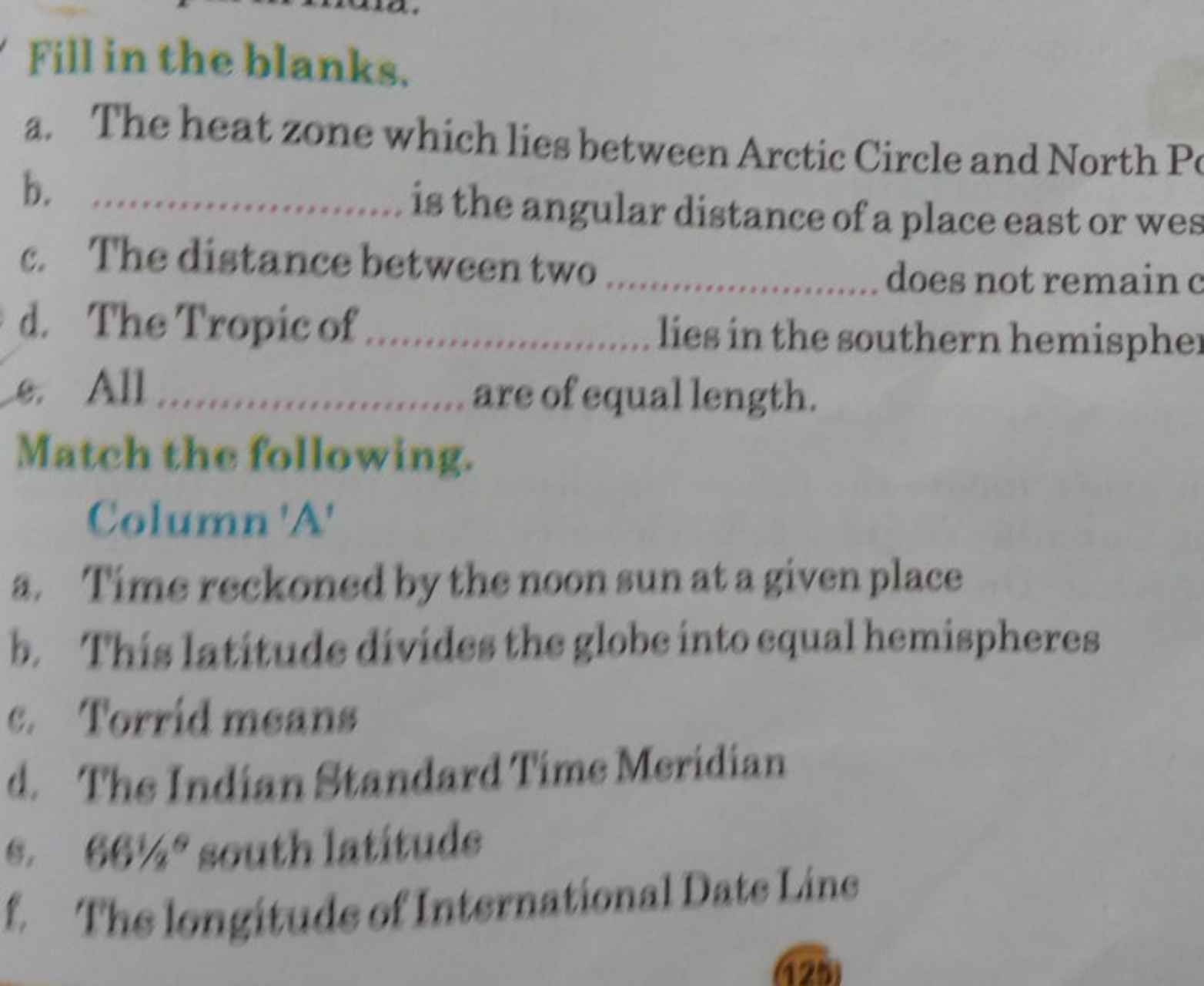 Fill in the blanks.
a. The heat zone which lies between Arctic Circle 