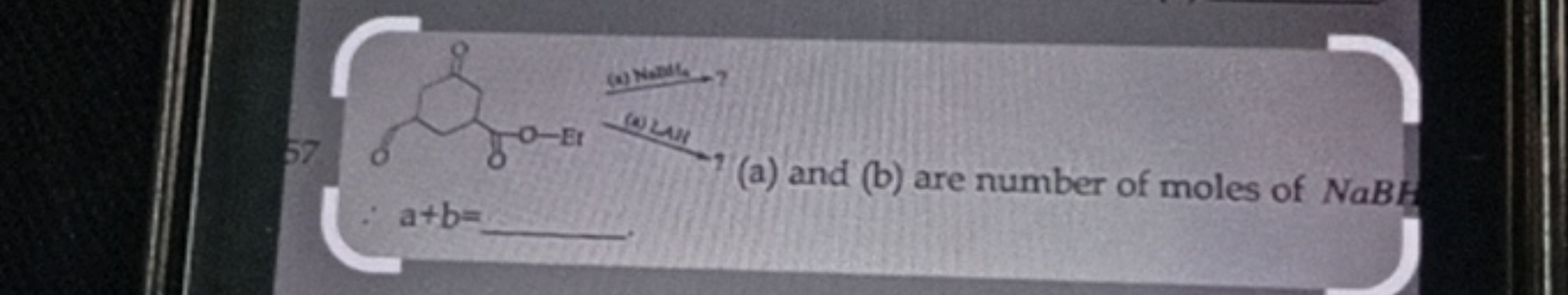 CCOC(=O)C1CC(=O)CC(CO)C1
 (a) raves ​ ?
C[14CH3]
∴a+b=
(a) and (b) are