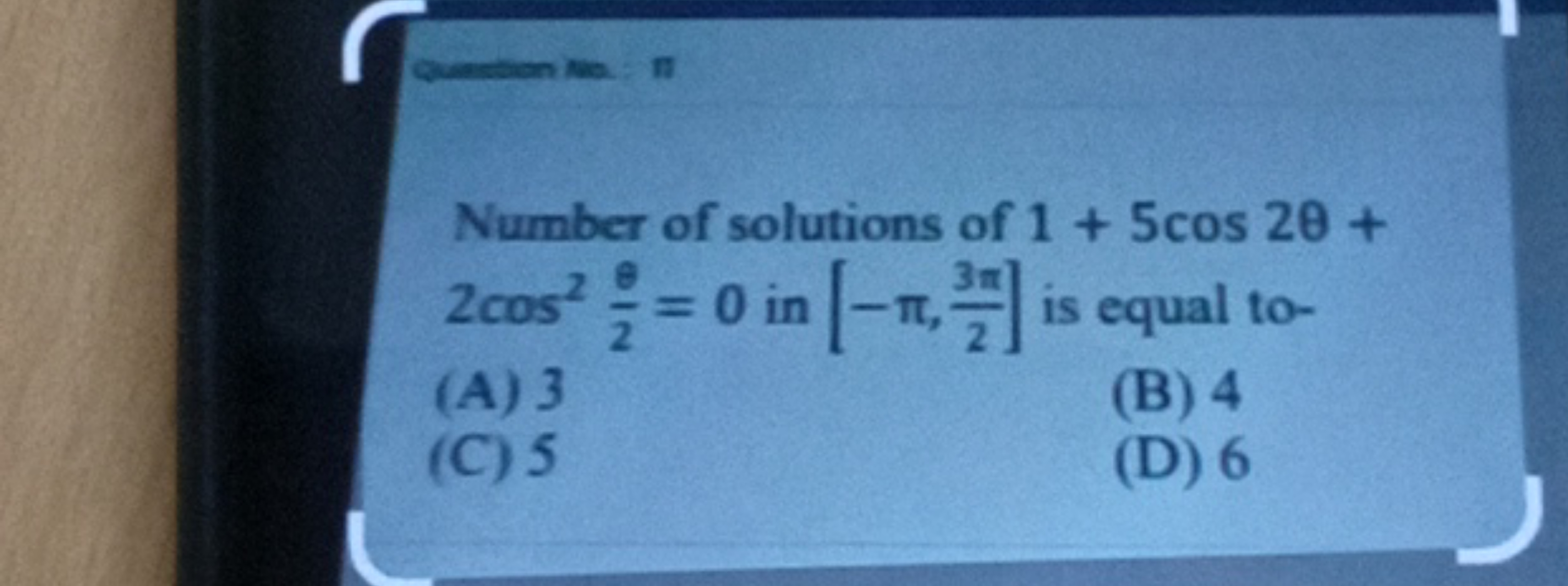 Number of solutions of 1+5cos2θ+ 2cos22θ​=0 in [−π,23π​] is equal to-
