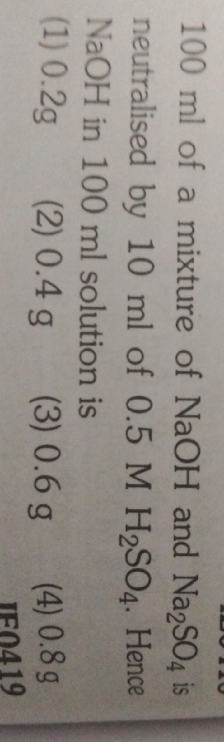 100 ml of a mixture of NaOH and Na2​SO4​ is neutralised by 10 ml of 0.