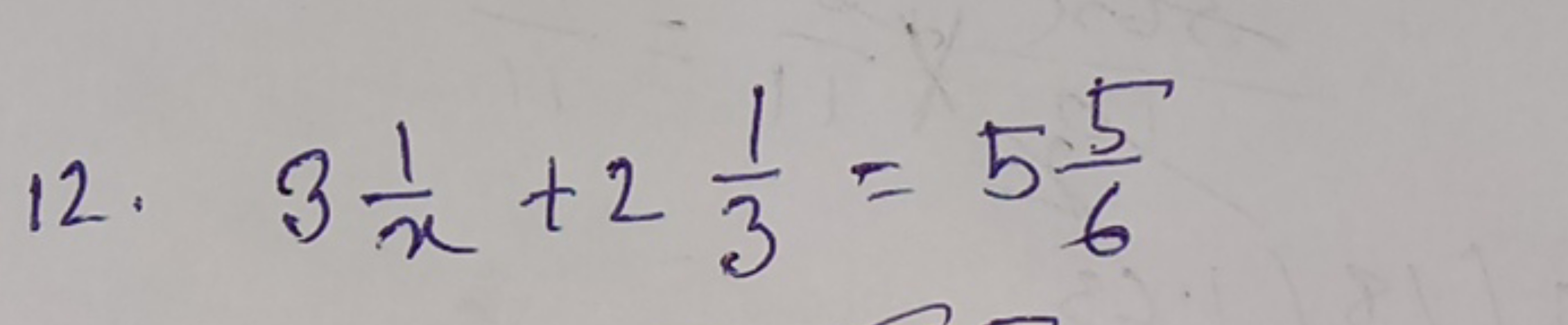 12. 3x1​+231​=565​