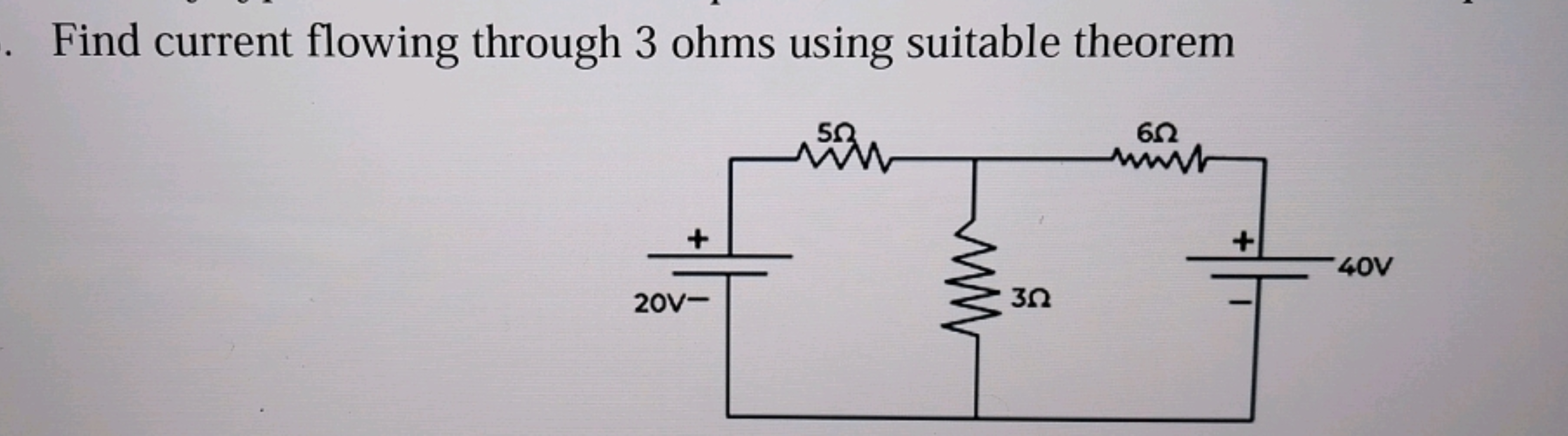 Find current flowing through 3 ohms using suitable theorem