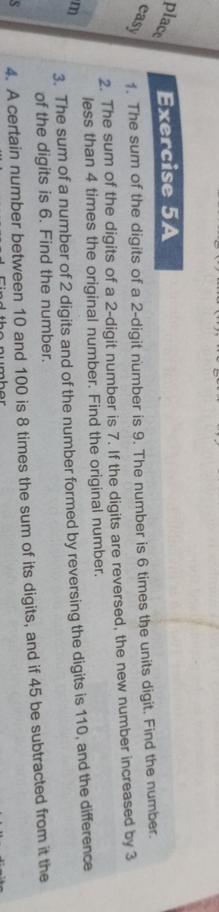 Exercise 5A
1. The sum of the digits of a 2 -digit number is 9 . The n