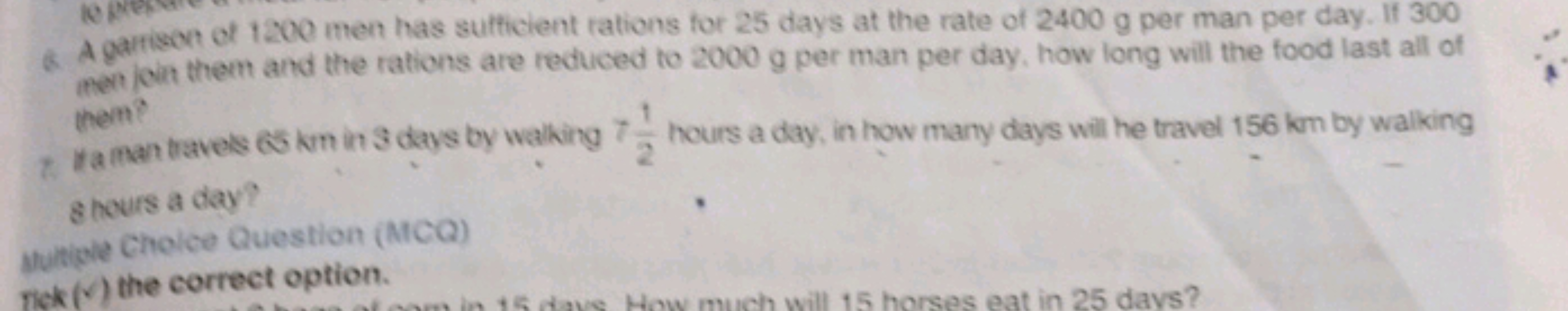 6. A gartison of 1200 men has sufficient rations for 25 days at the ra