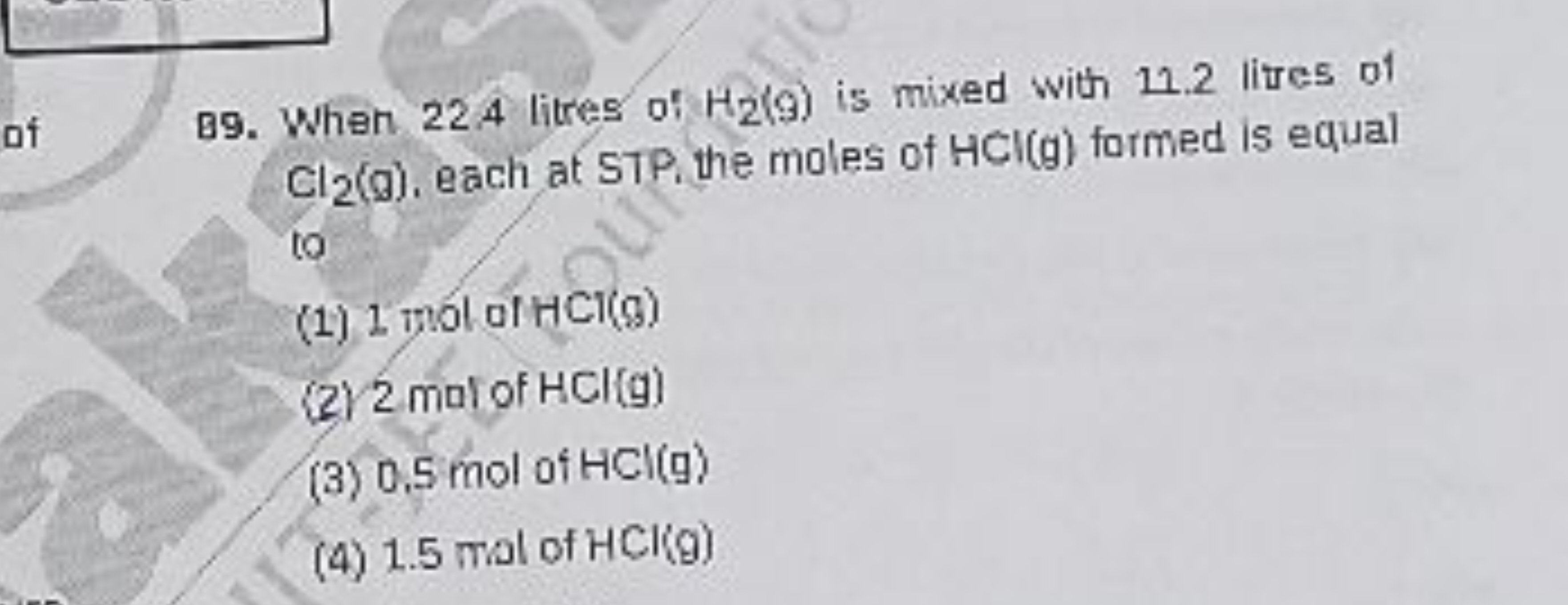 89. When 22.4 litres of H2​(9) is mixed with 12.2 lites of Cl2​(g), ea