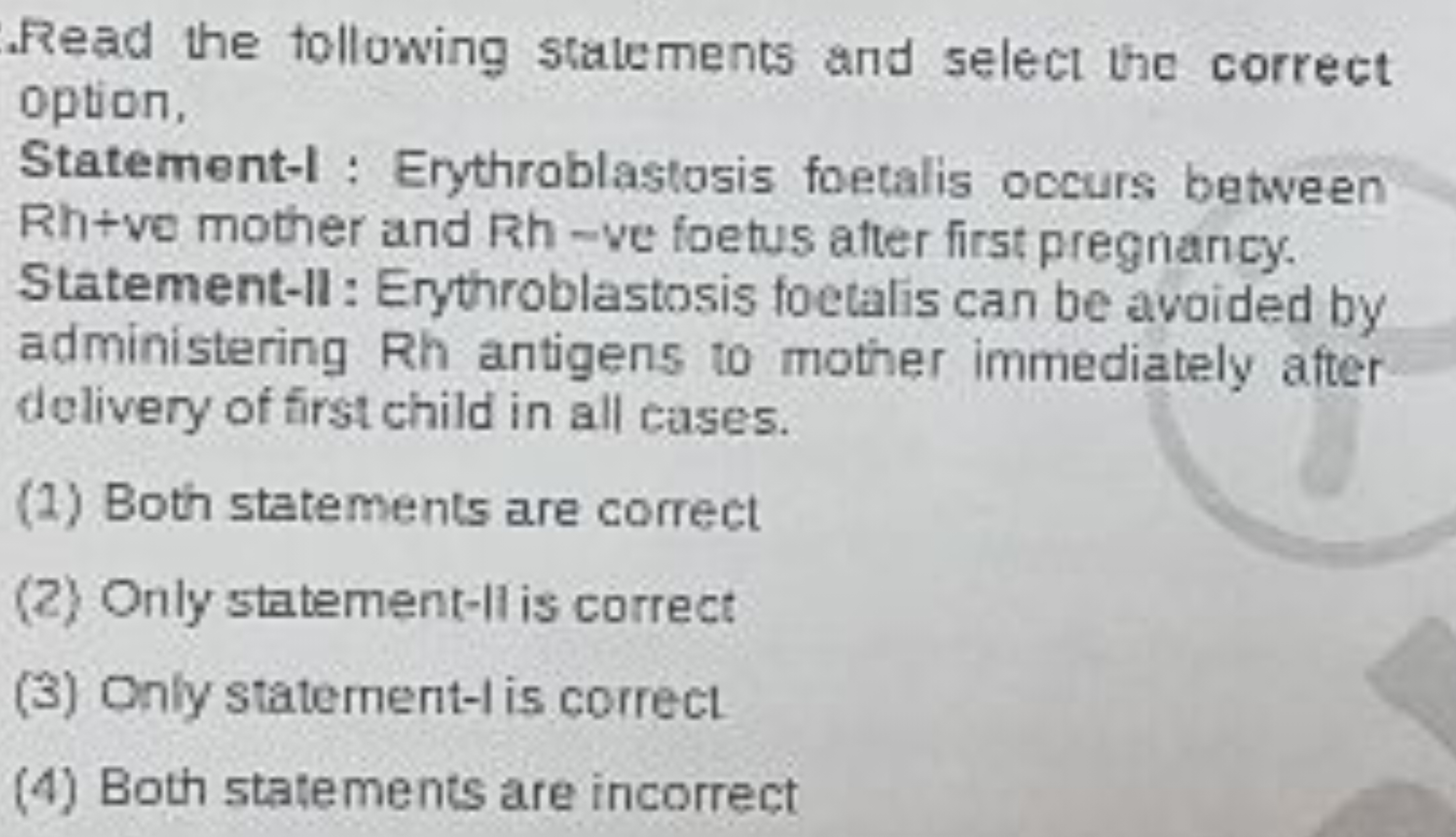 Read the tollowing statements and select the correct option,
Statement