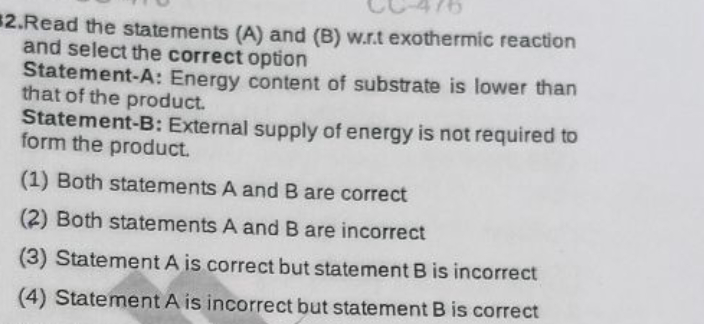 12. Read the statements (A) and (B) w.r.t exothermic reaction and sele