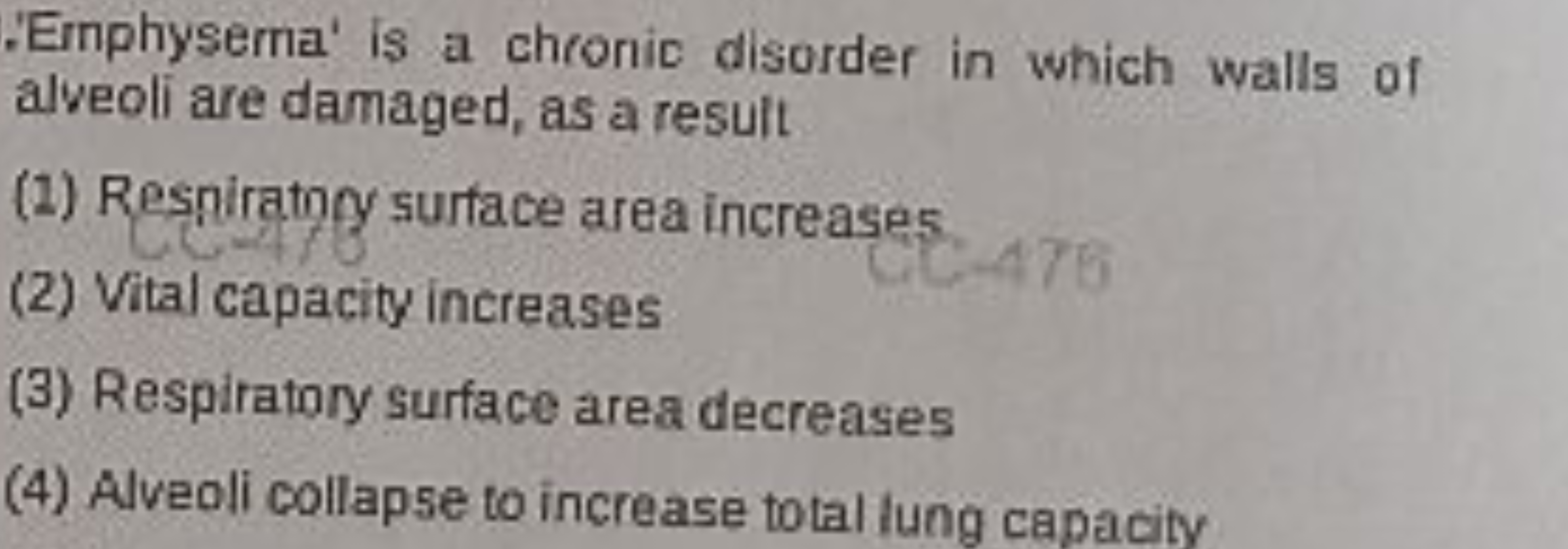 'Emphysema' is a chronic disorder in which walls of alveoli are damage