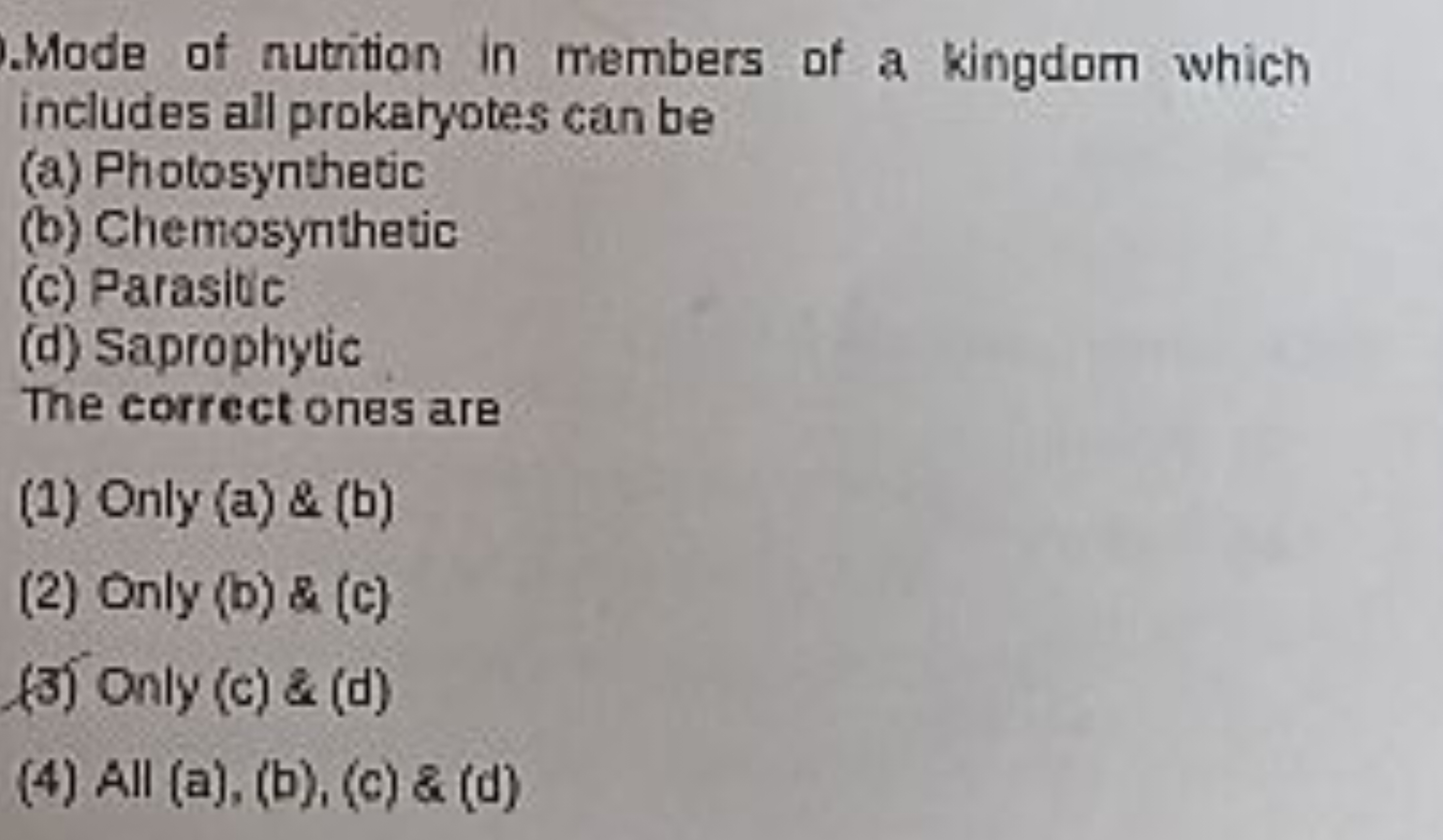 Mode of nutrition in members of a kingdom which includes all prokaryot