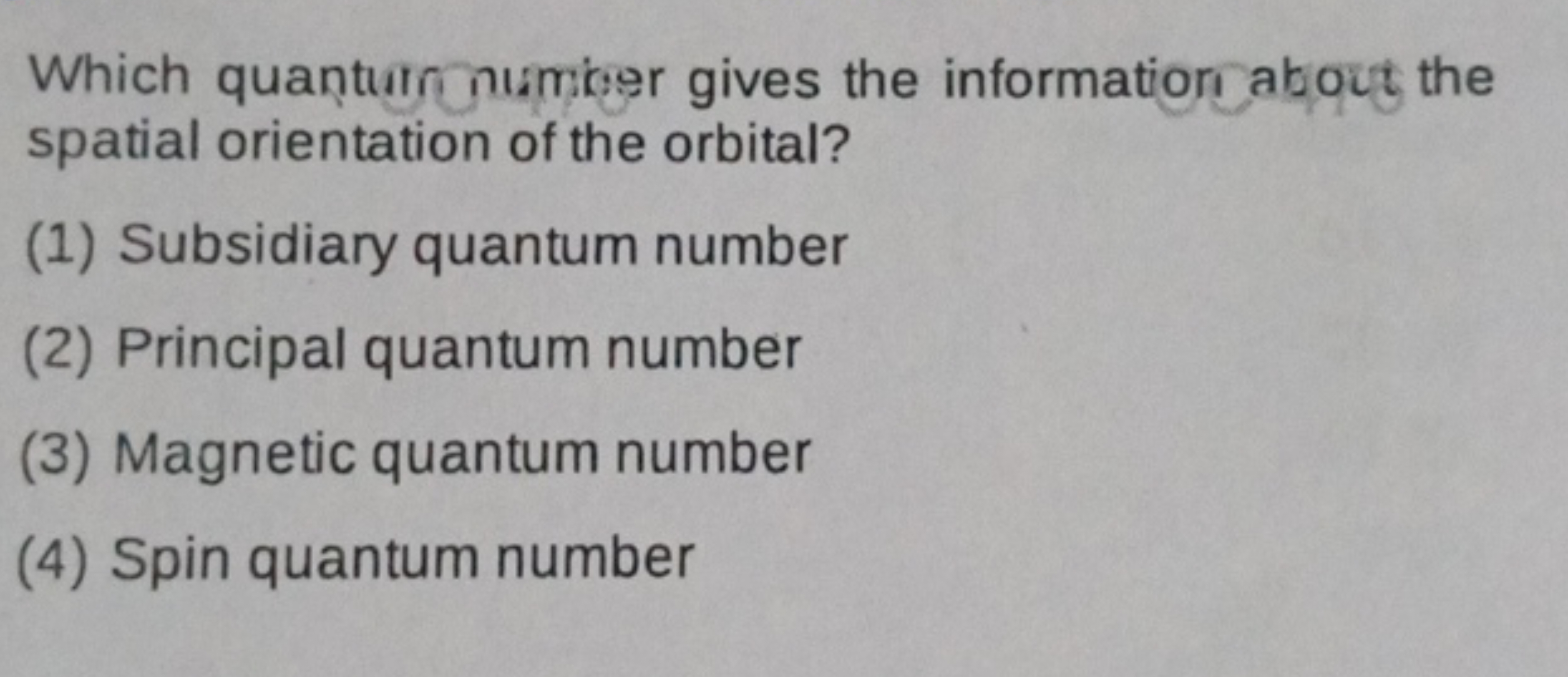 Which quantumnumiger gives the information about the spatial orientati