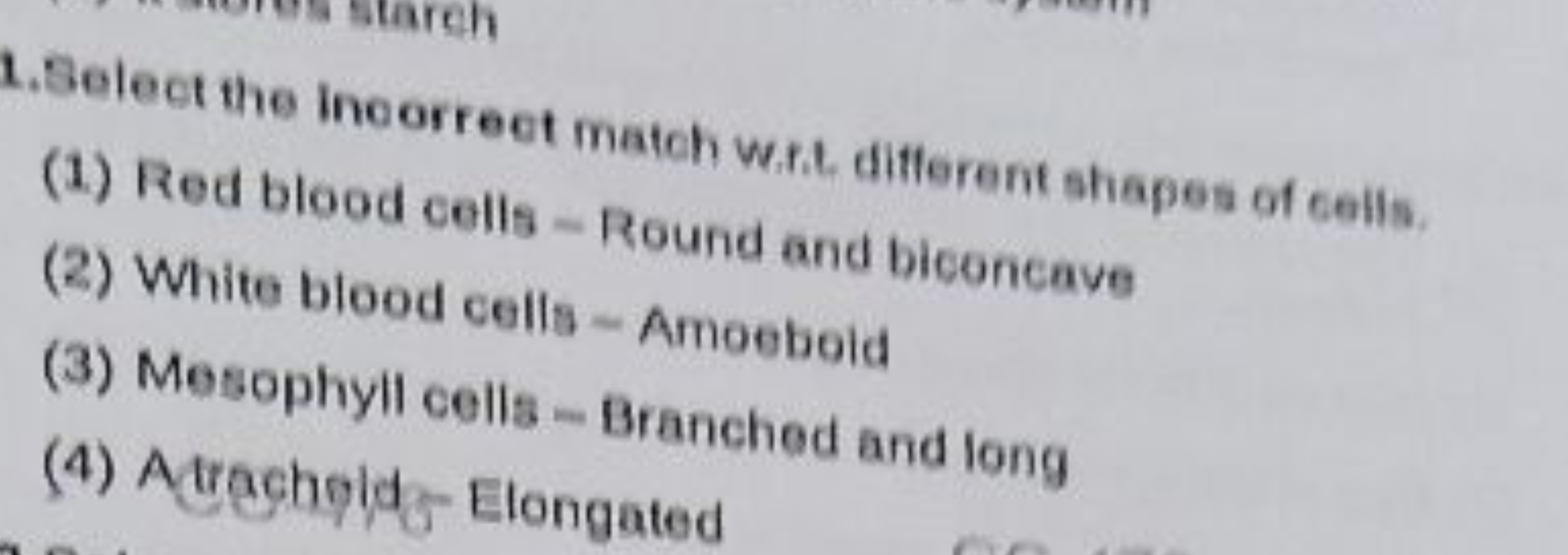 1. Belect the incorreet match w.rit different shapes of cells.
(1) Red