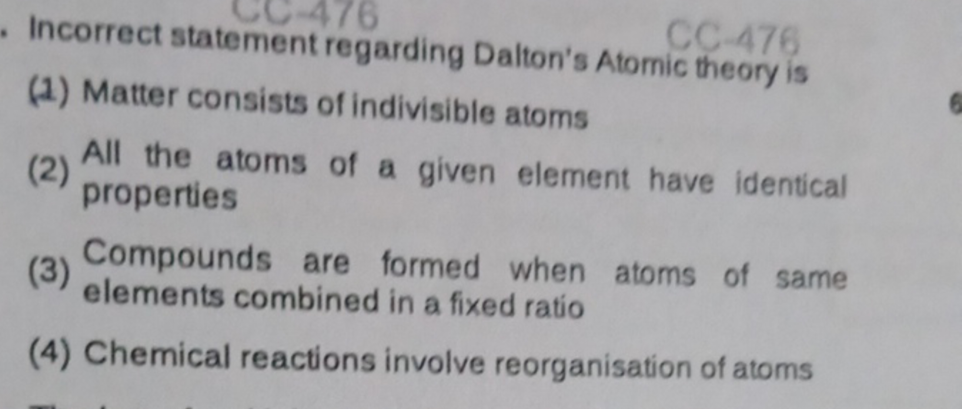 - Incorrect statement regarding Dalton's Atomic theory is
(2) Matter c