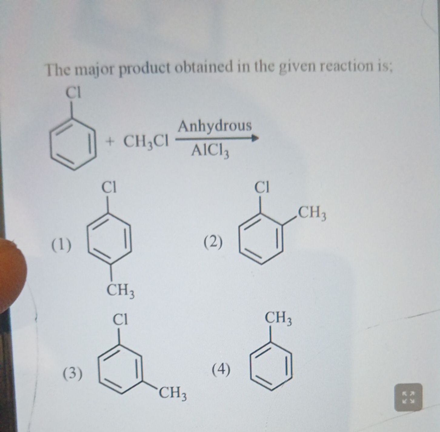 The major product obtained in the given reaction is;
+
(1)
Cc1ccc(Cl)c