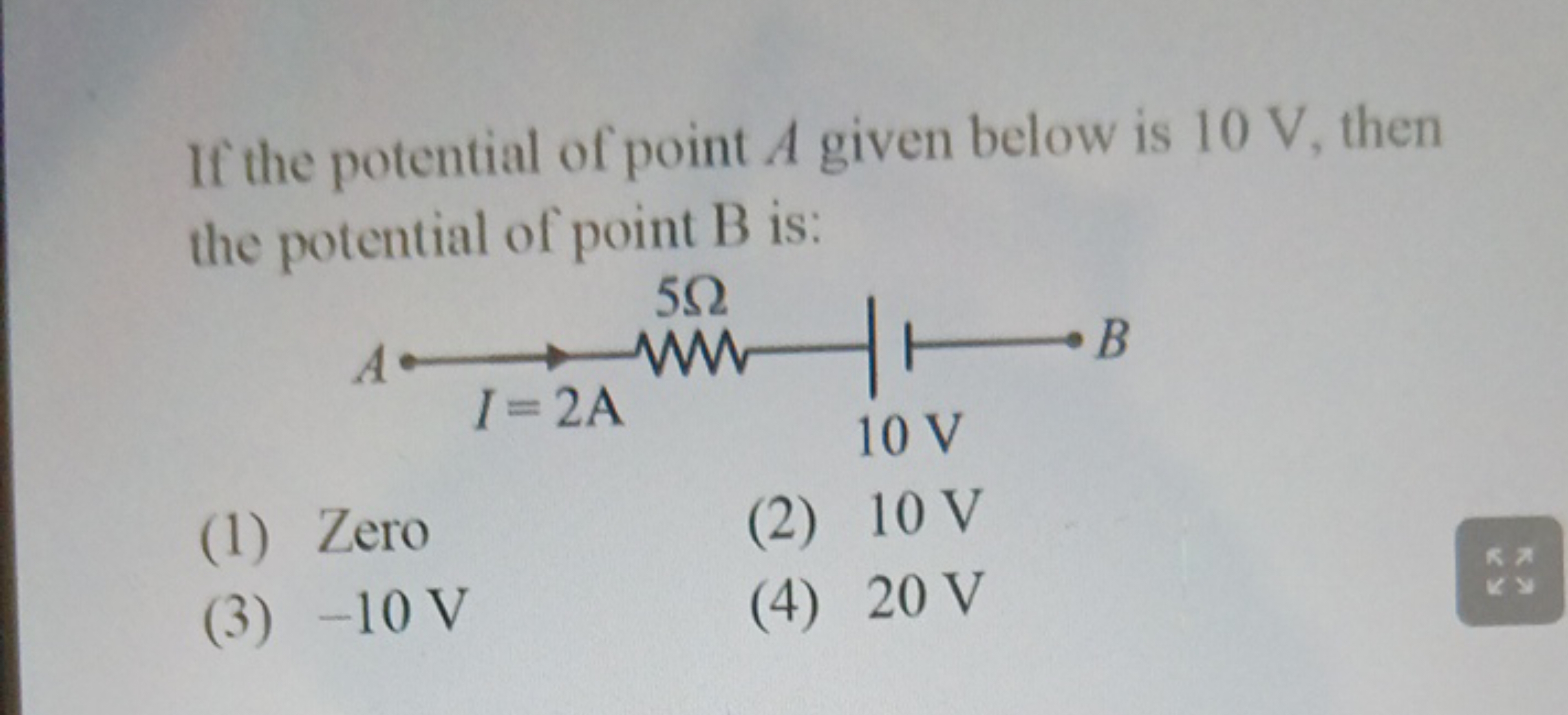 If the potential of point A given below is 10 V , then the potential o