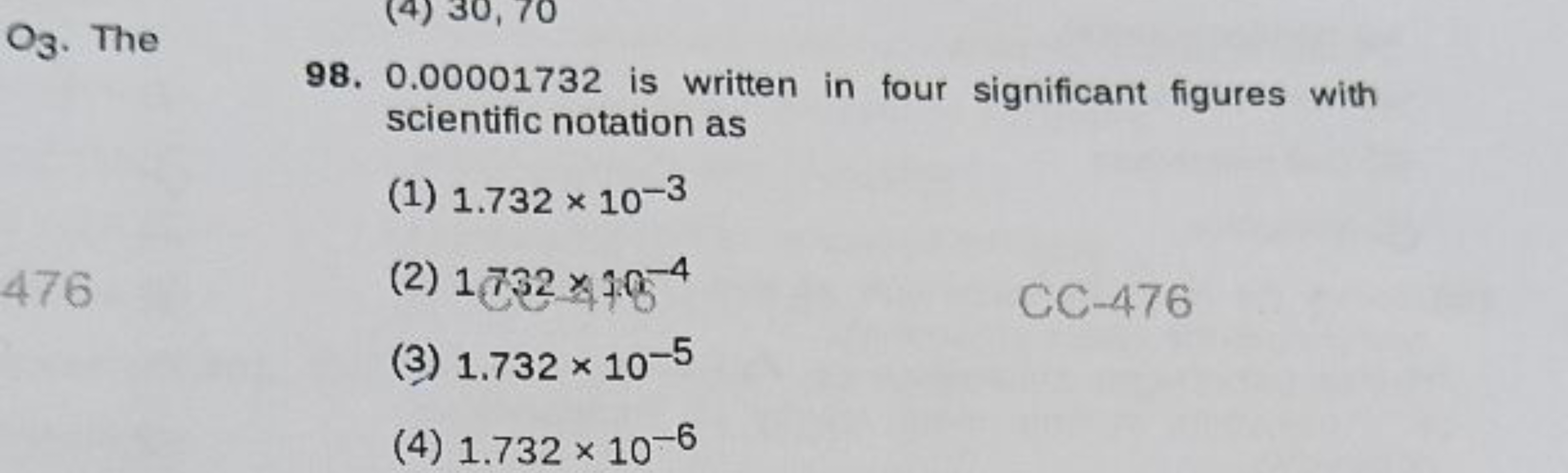 The
98. 0.00001732 is written in four significant figures with scienti