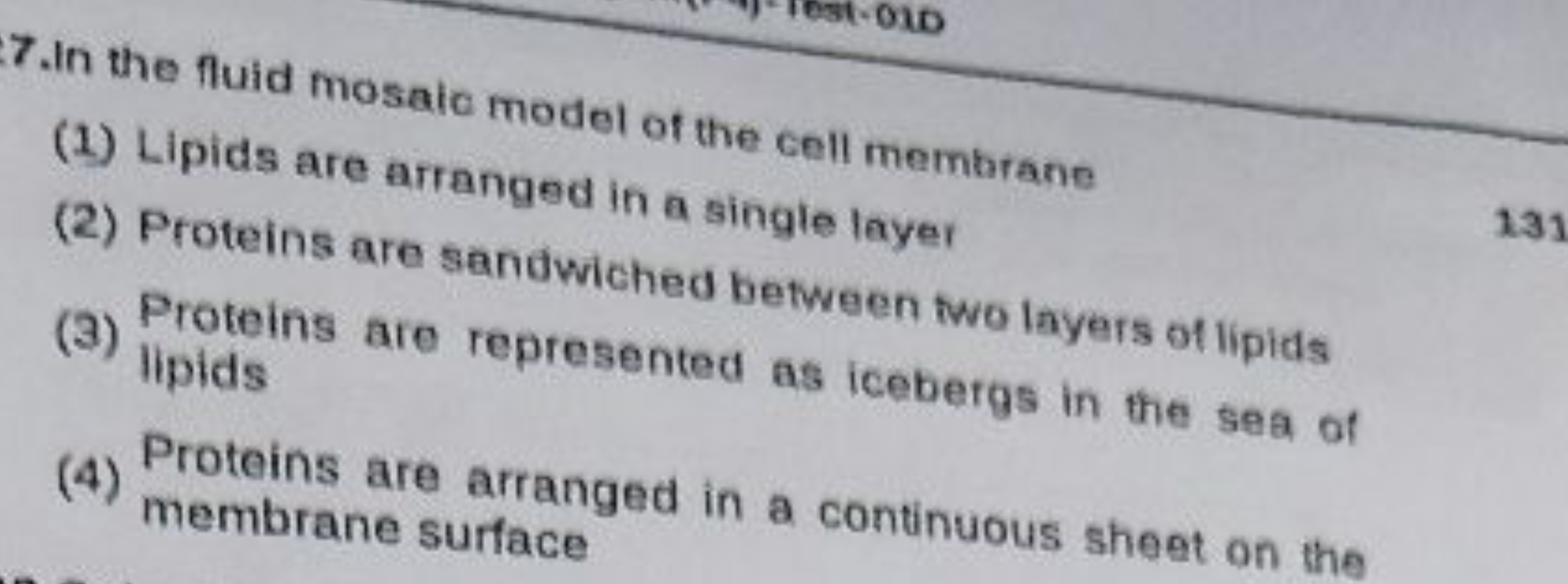 7. In the fluid mosaic model of the cell membrane
(1) Lipids are arran