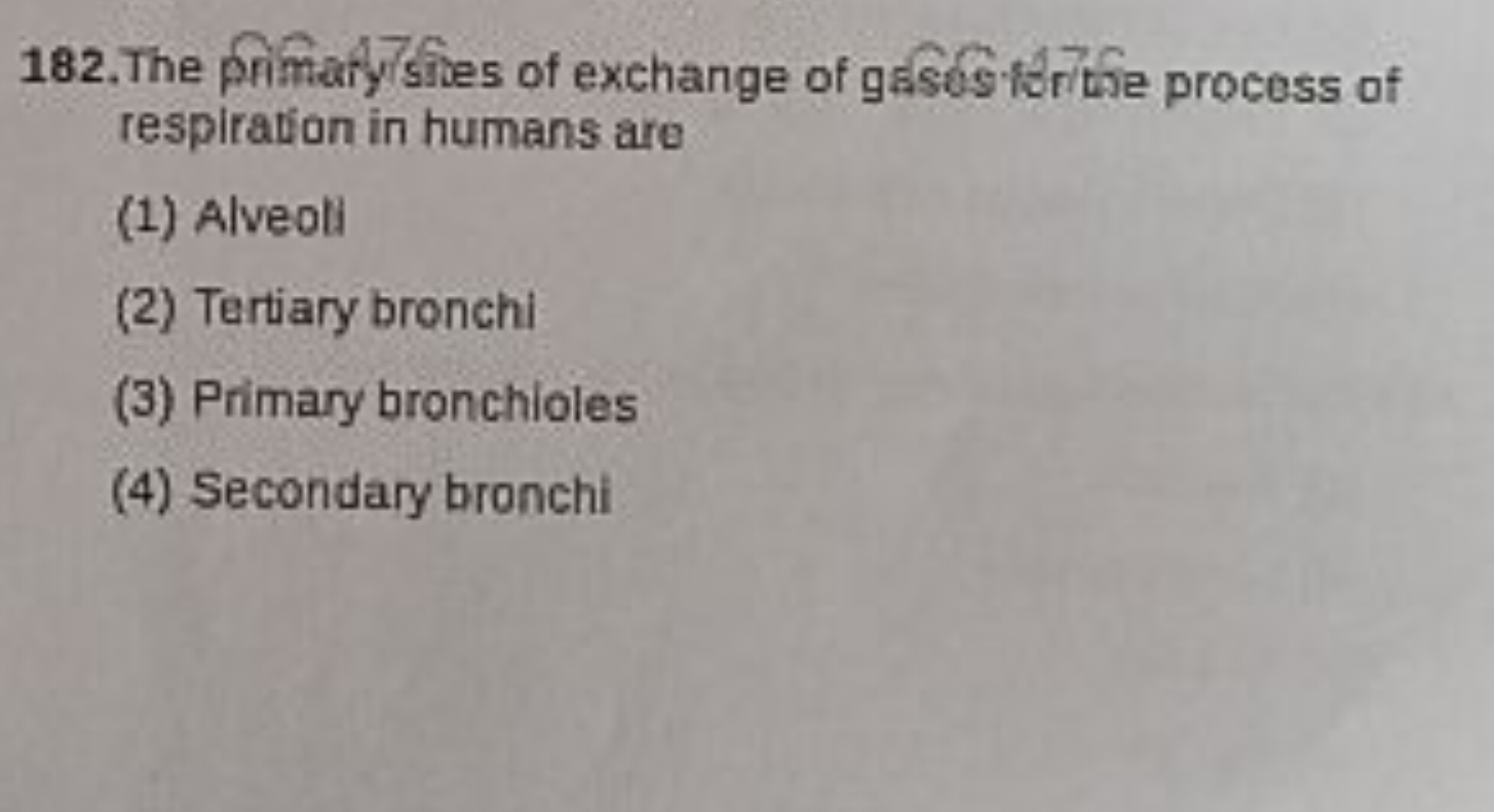 182. The primaty'sites of exchange of gases torithe process of respira