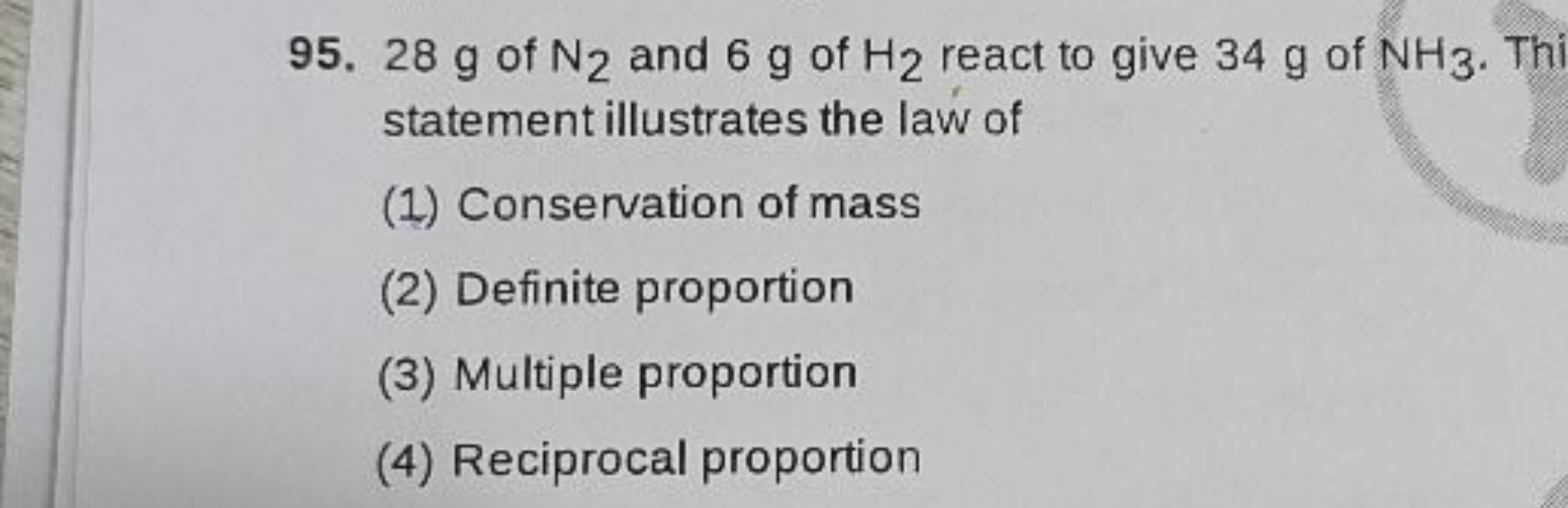 95. 28 g of N2​ and 6 g of H2​ react to give 34 g of NH3​. Thi stateme